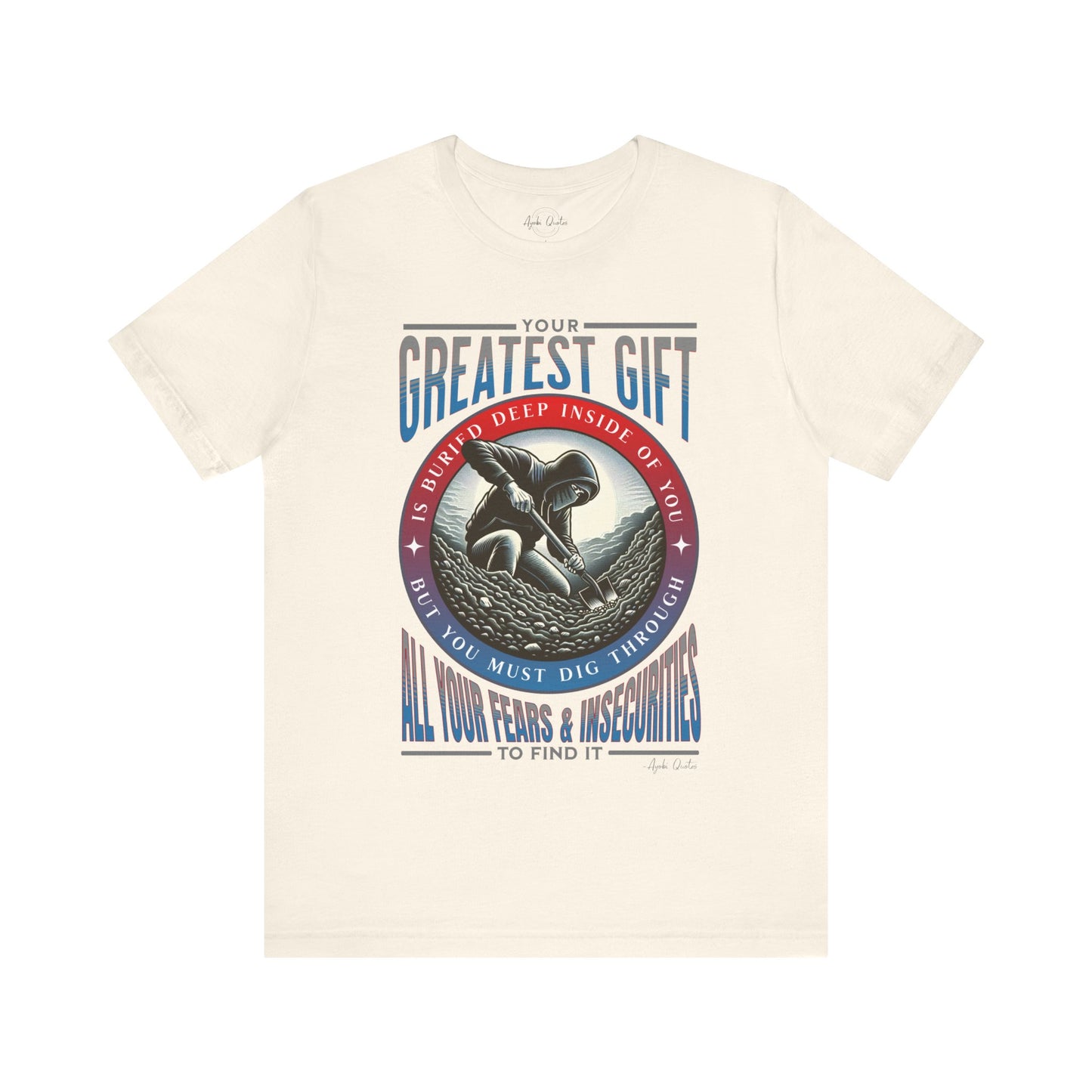 Your Greatest Gift is Buried - Unisex T-Shirt
