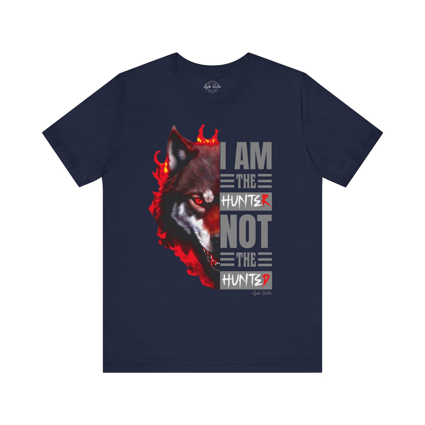 I Am The Hunter (Wolf) - Unisex T-Shirt