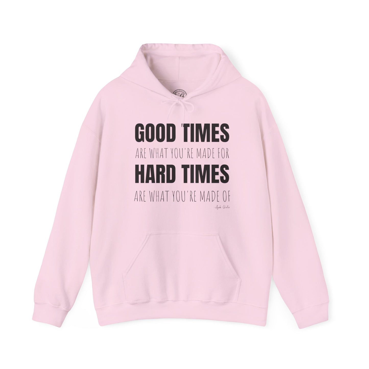Good Times & Hard Times - Unisex Hoodie
