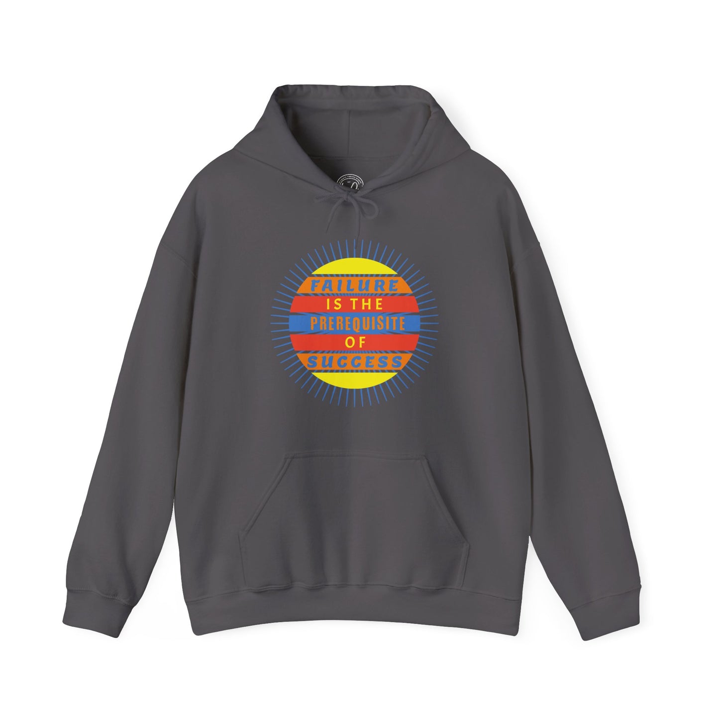 Failure Prerequisite of Success - Unisex Hoodie