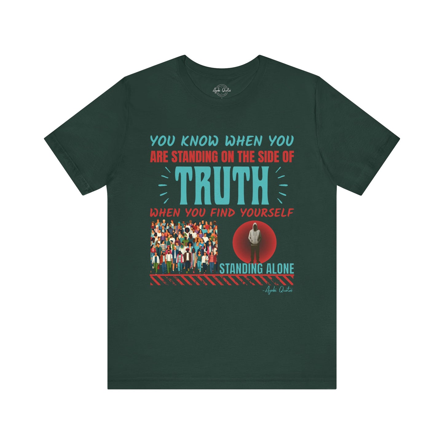 Truth Stands Alone - Unisex T-Shirt