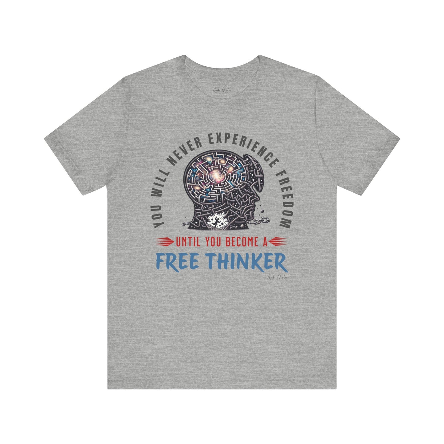 Free Thinker - Unisex T-Shirt