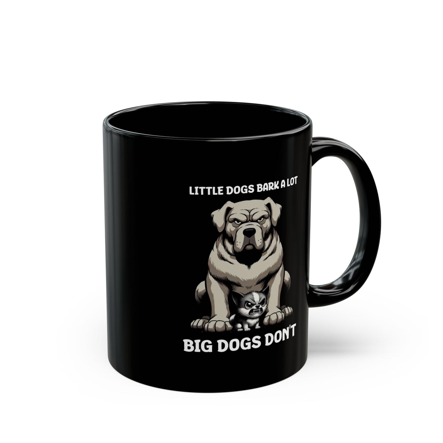 Little Dogs & Big Dogs - 11oz Black Mug