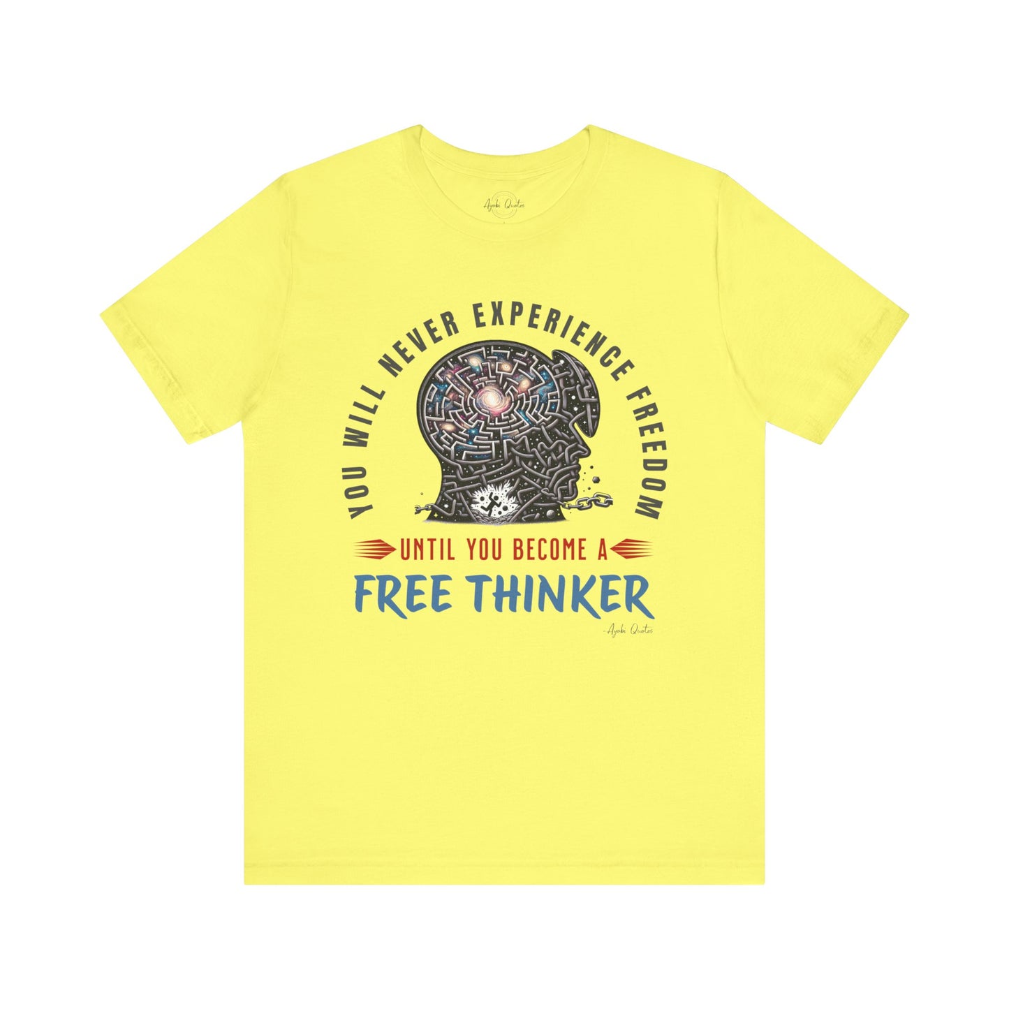 Free Thinker - Unisex T-Shirt
