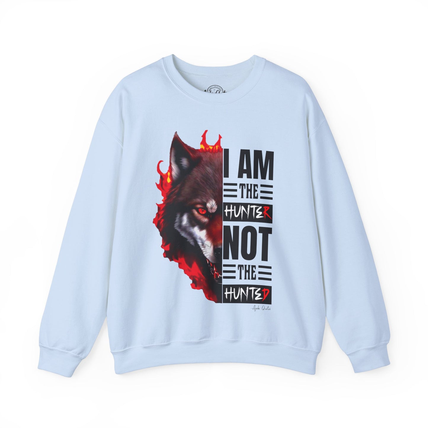 I Am The Hunter (Wolf) - Unisex Sweatshirt