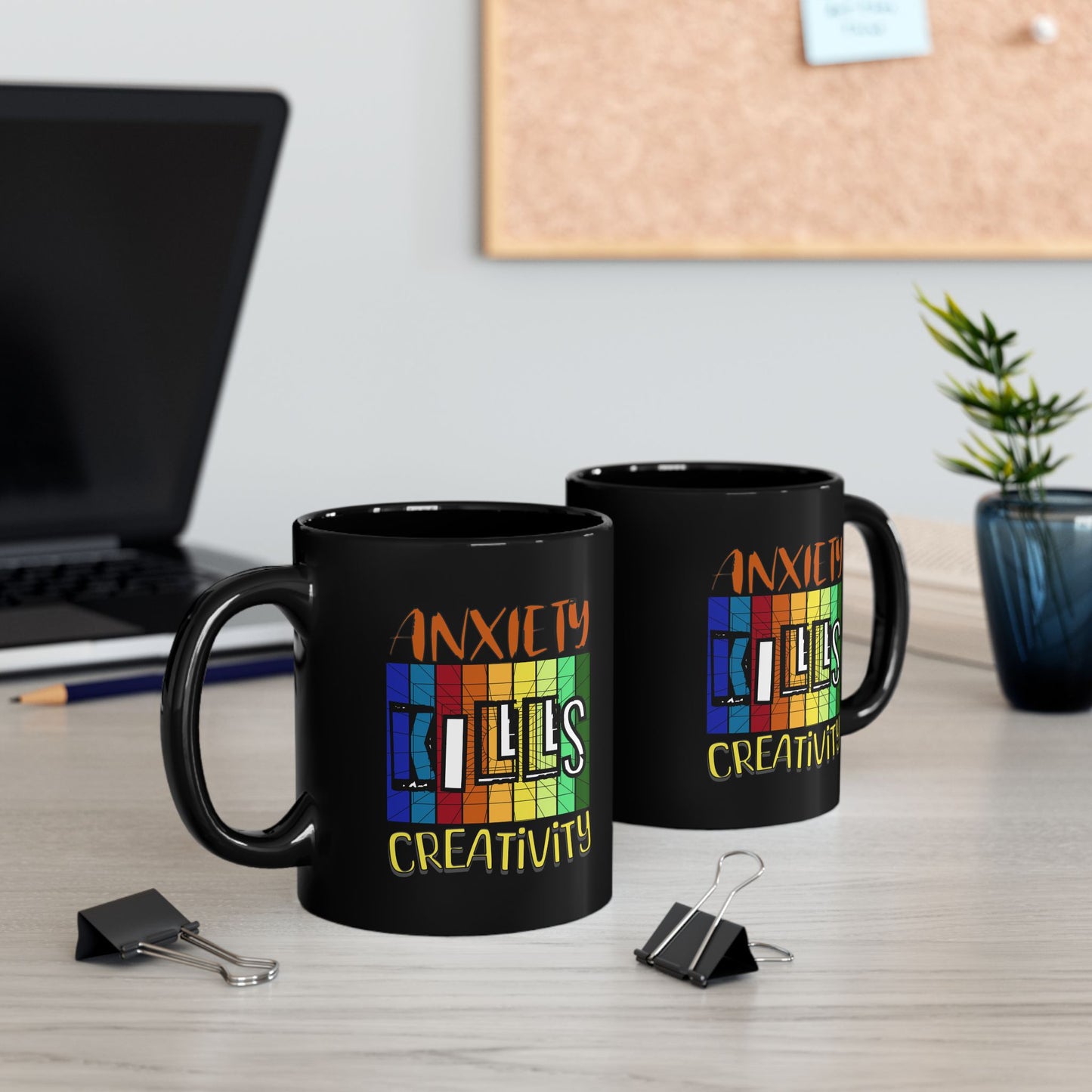 Anxiety Kills Creativity - 11oz Black Mug
