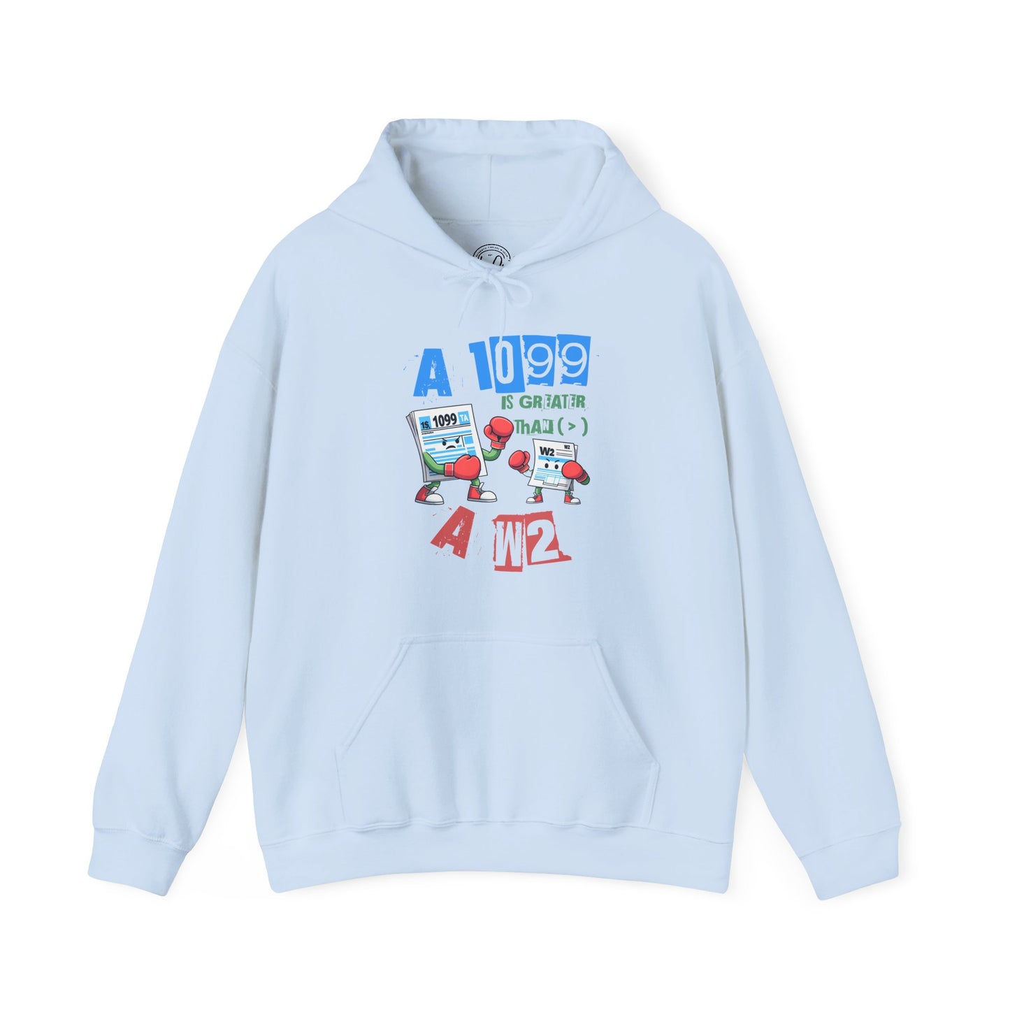 1099 Greater Than W2 - Unisex Hoodie