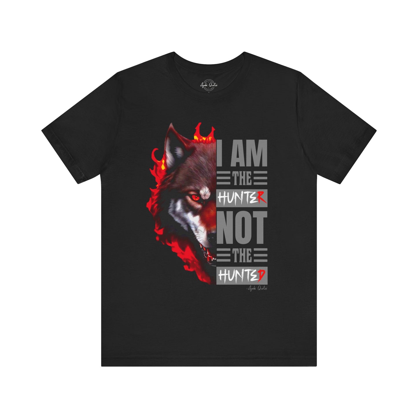 I Am The Hunter (Wolf) - Unisex T-Shirt