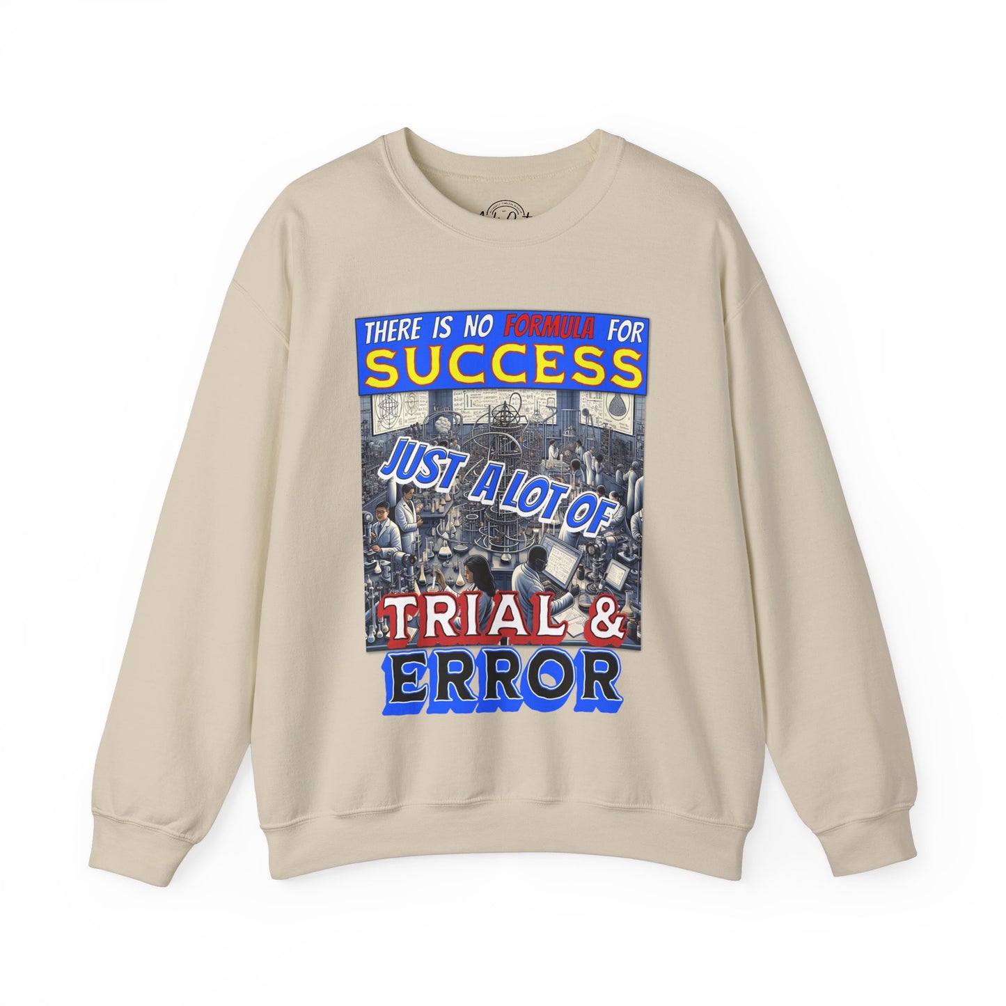 No Formula For Success - Unisex Sweatshirt