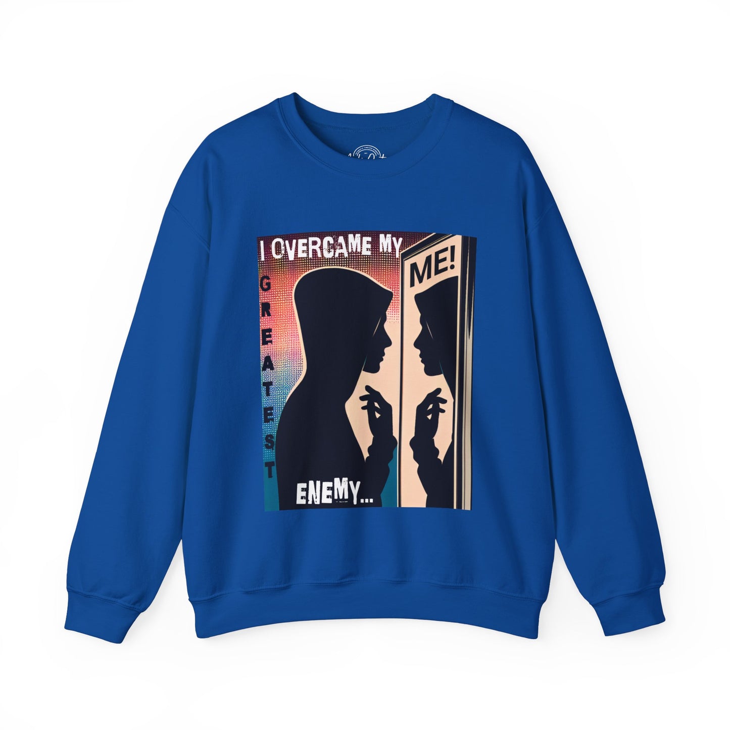 I Overcame My Greatest Enemy - Unisex Sweatshirt