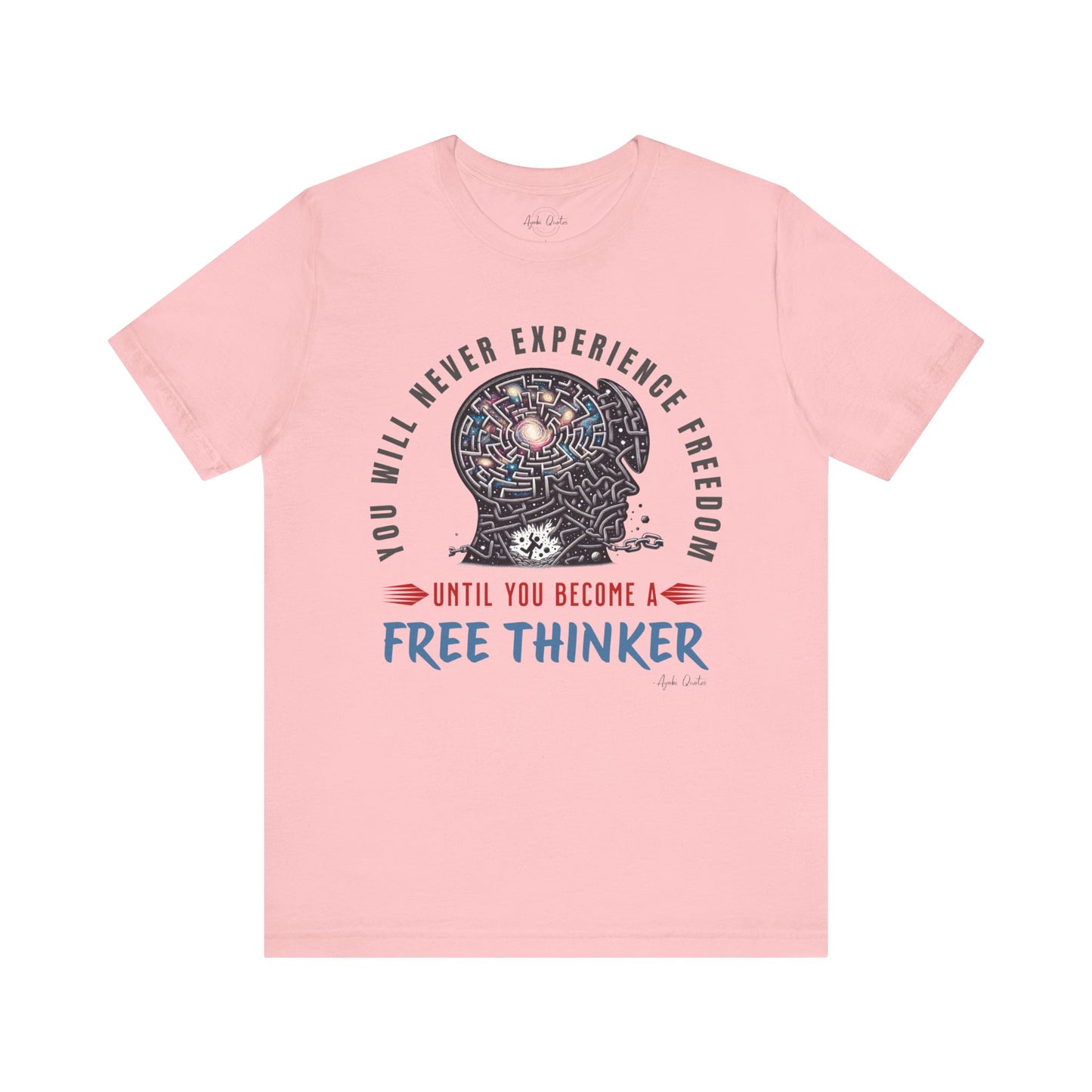Free Thinker - Unisex T-Shirt