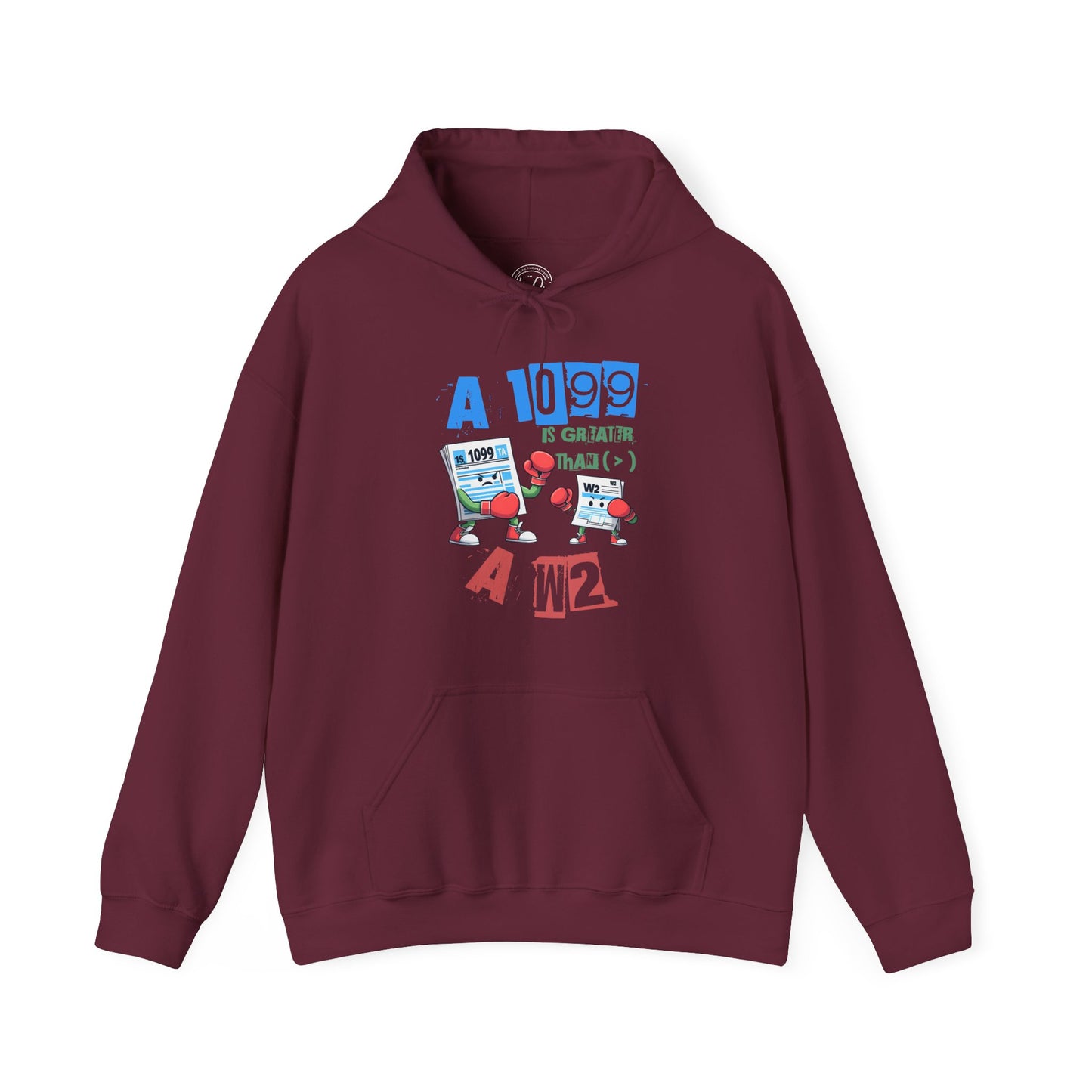 1099 Greater Than W2 - Unisex Hoodie