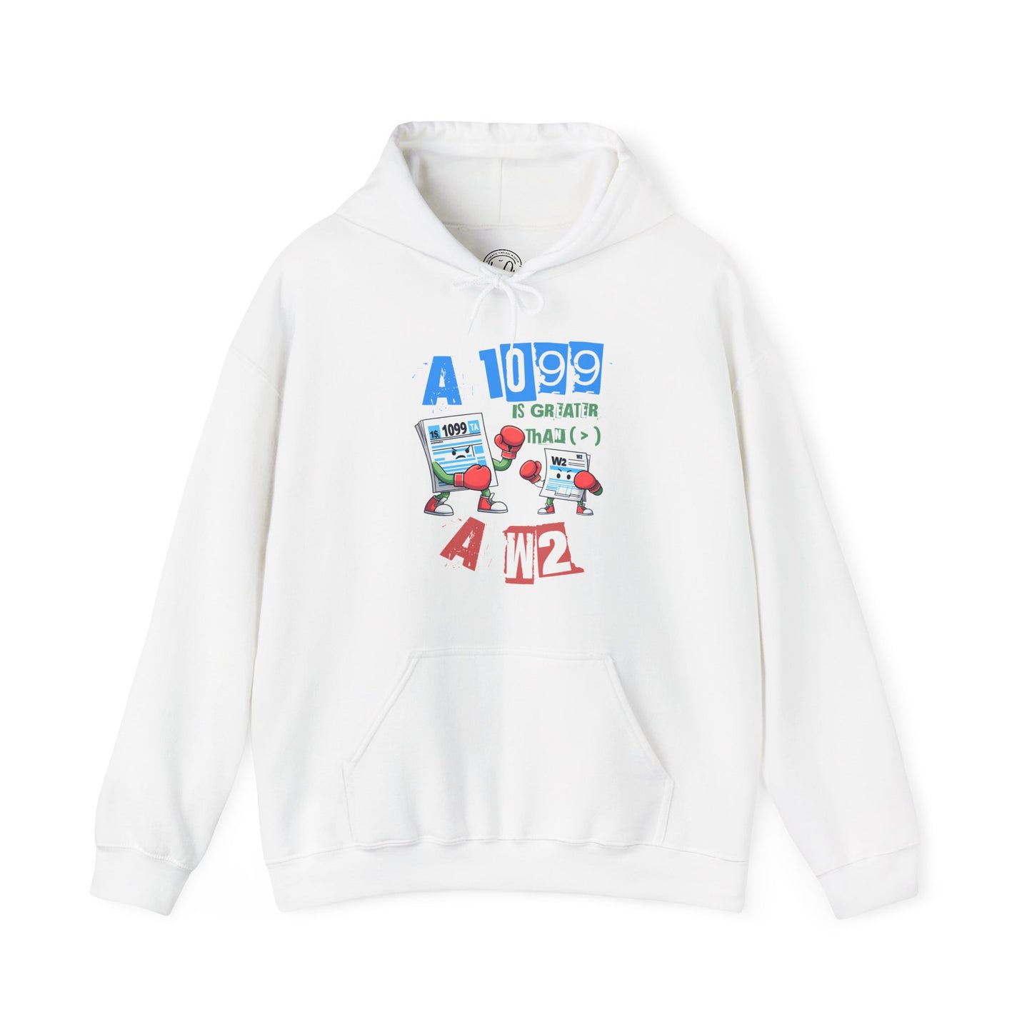 1099 Greater Than W2 - Unisex Hoodie