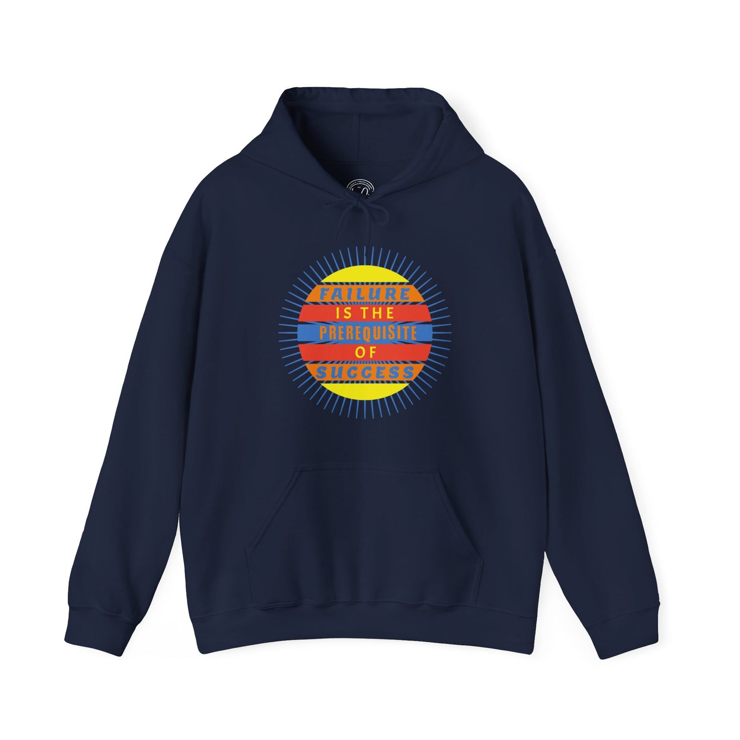 Failure Prerequisite of Success - Unisex Hoodie