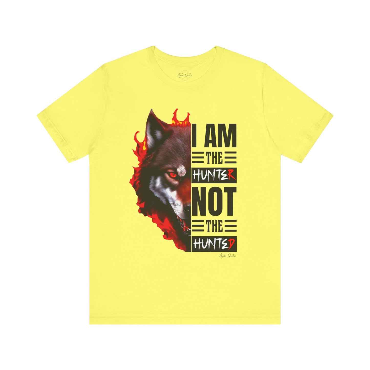 I Am The Hunter (Wolf) - Unisex T-Shirt