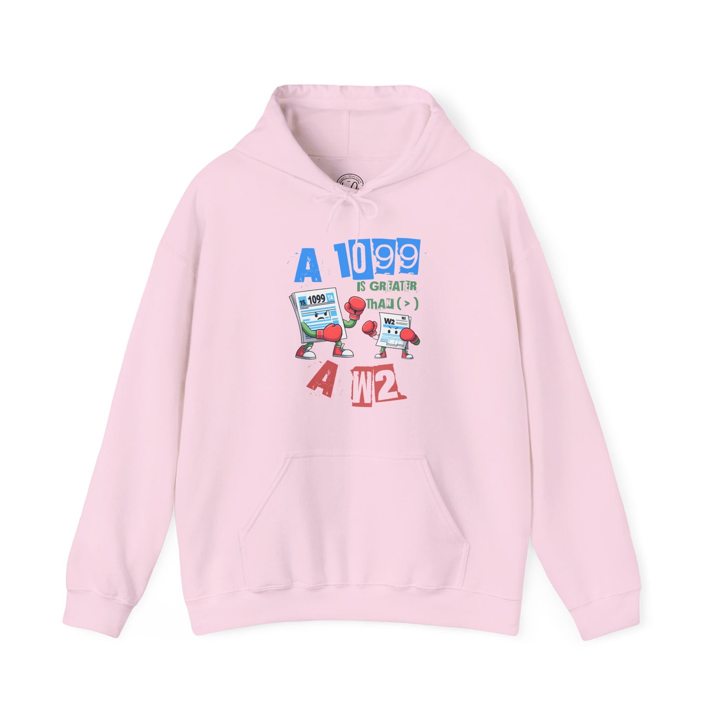 1099 Greater Than W2 - Unisex Hoodie