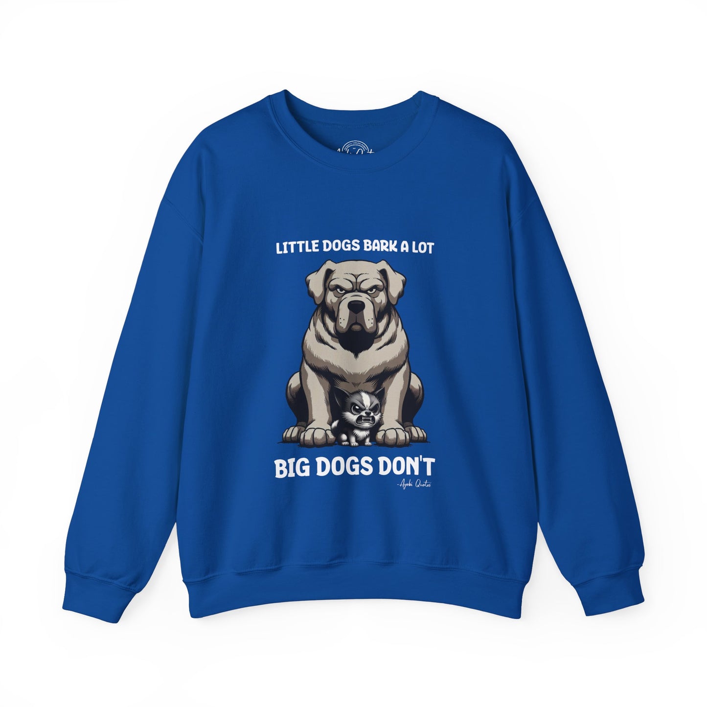 Little Dogs & Big Dogs - Unisex Sweatshirt