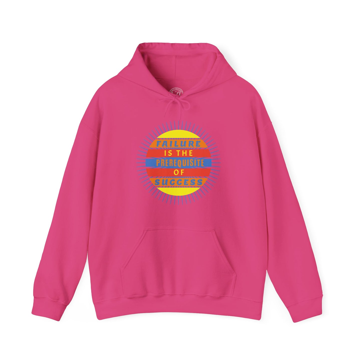 Failure Prerequisite of Success - Unisex Hoodie