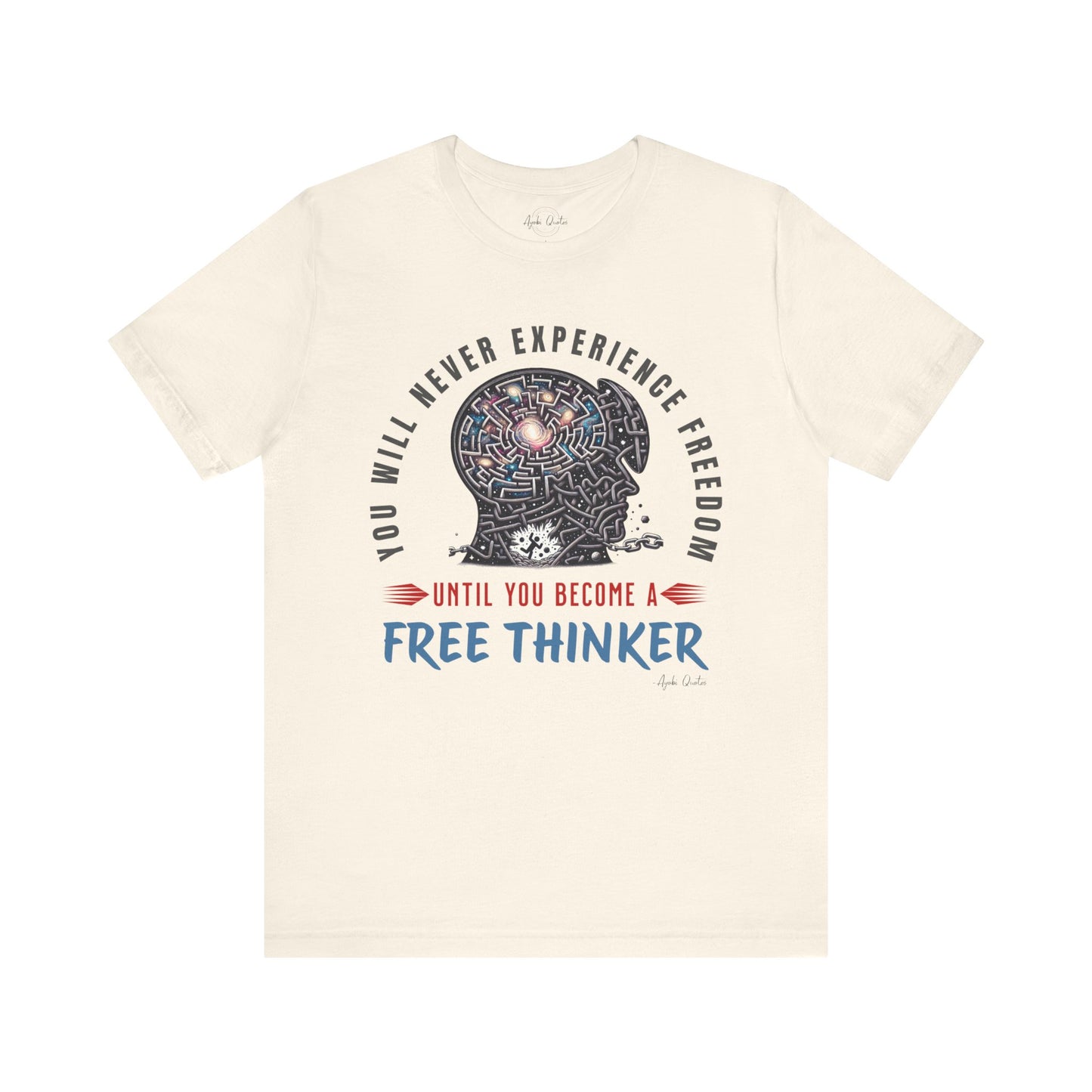 Free Thinker - Unisex T-Shirt