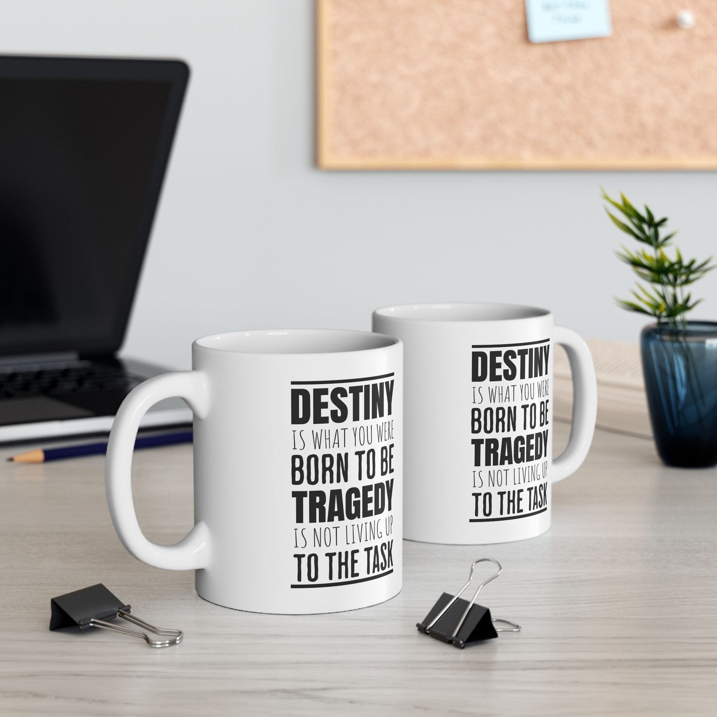 Destiny & Tragedy - 11oz White Mug