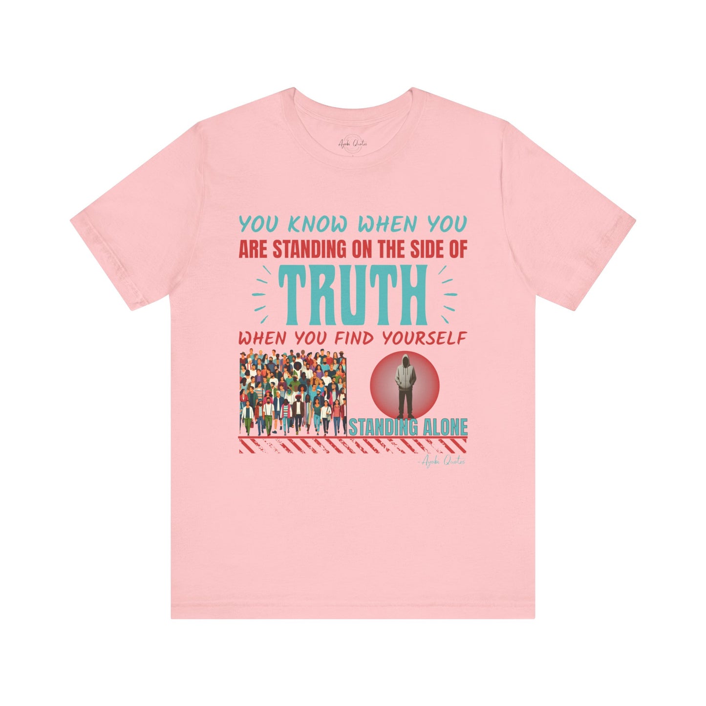 Truth Stands Alone - Unisex T-Shirt
