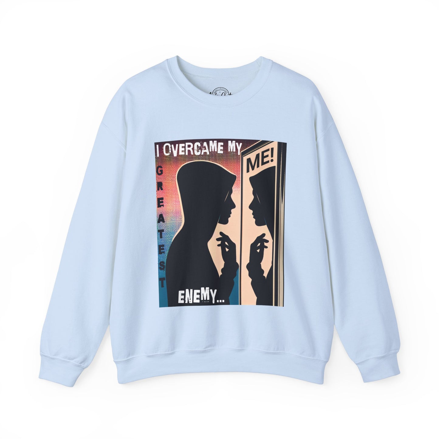 I Overcame My Greatest Enemy - Unisex Sweatshirt