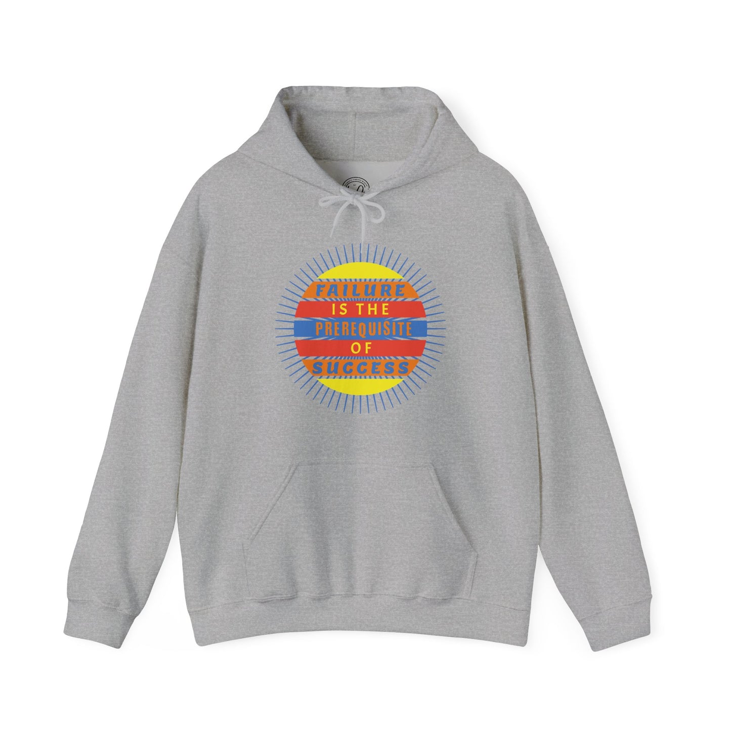 Failure Prerequisite of Success - Unisex Hoodie