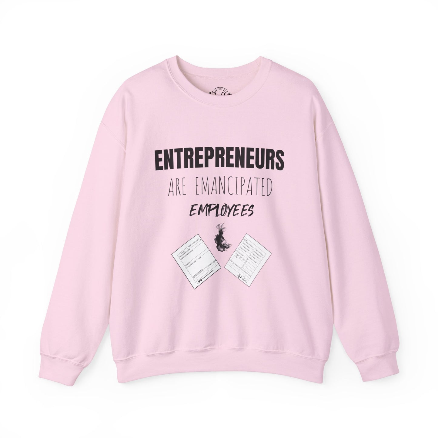 Entrepreneurs Emancipated Employees - Unisex Sweatshirt