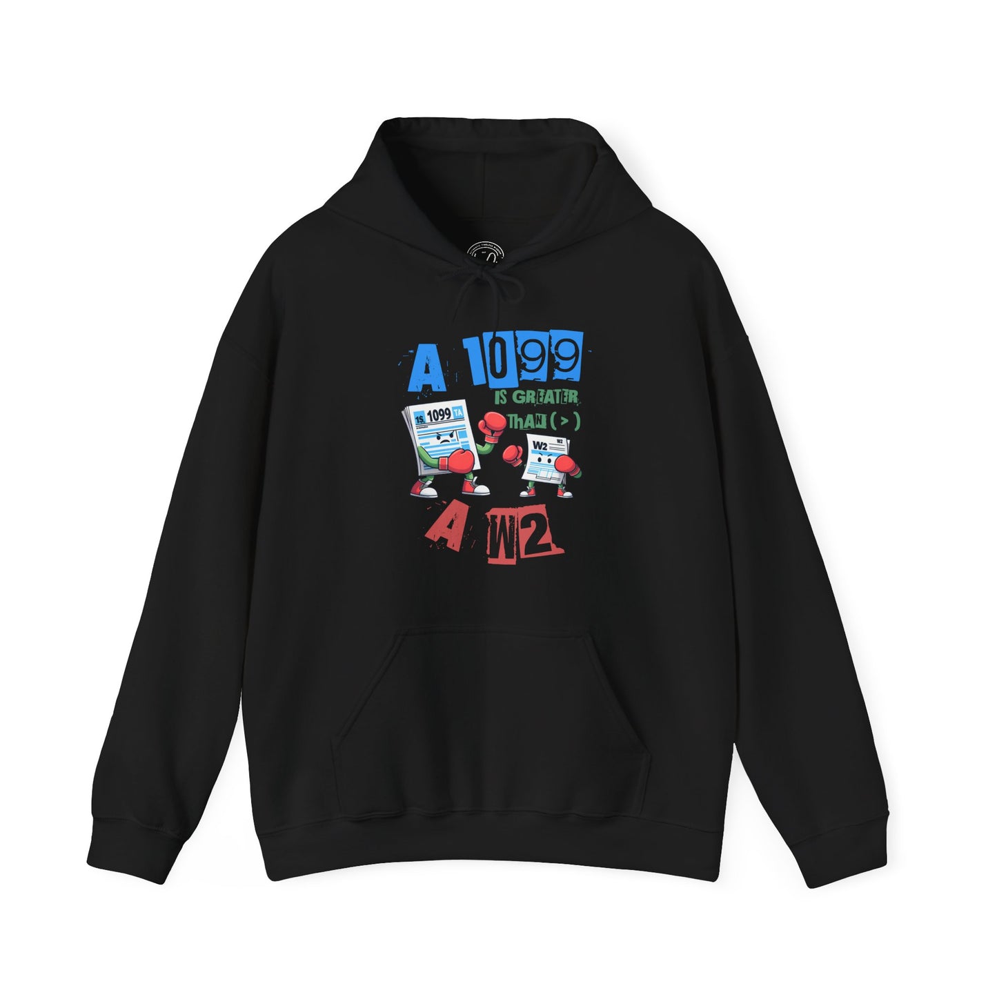 1099 Greater Than W2 - Unisex Hoodie