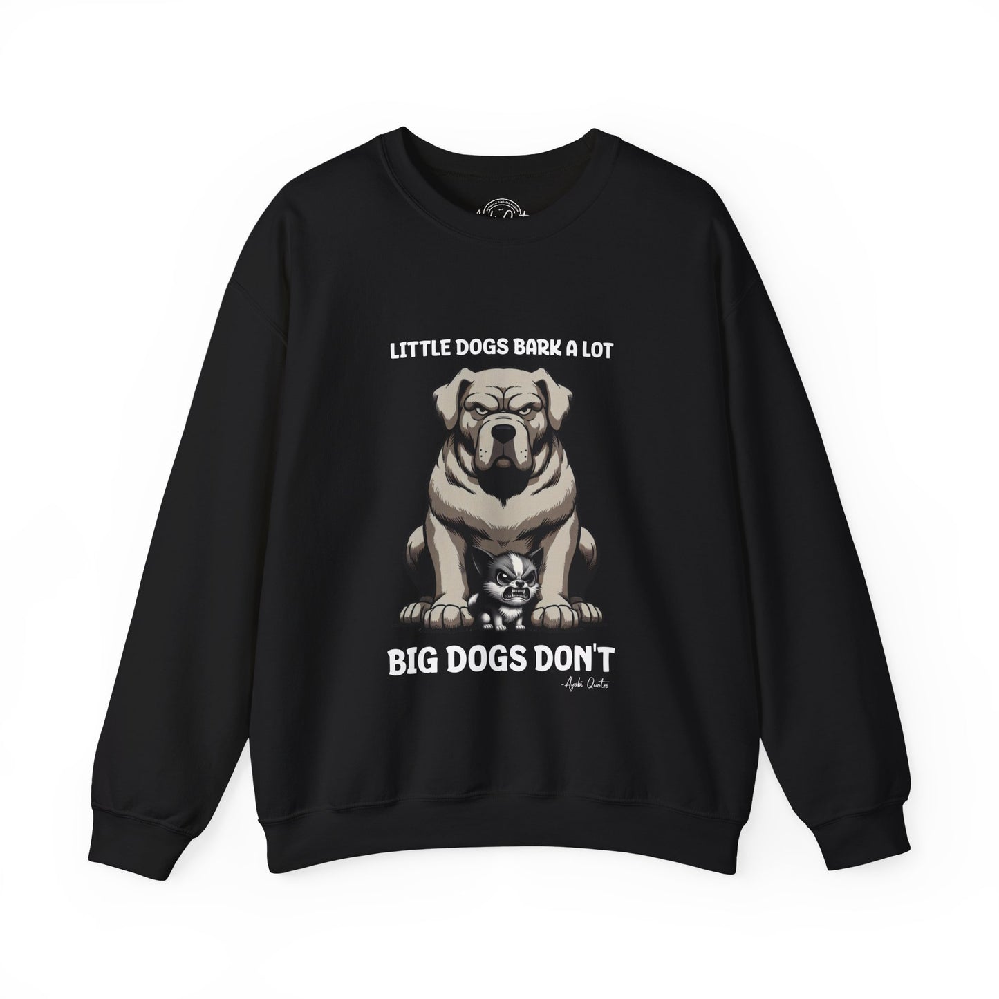 Little Dogs & Big Dogs - Unisex Sweatshirt