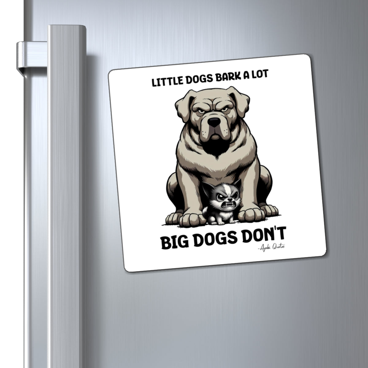 Little Dogs & Big Dogs - Magnet (White)