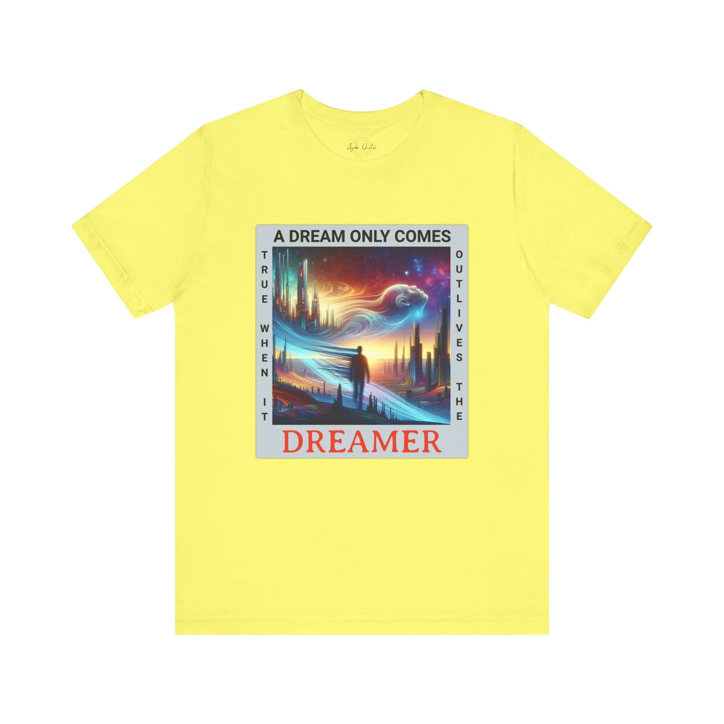 A Dream Comes True - Unisex T-Shirt