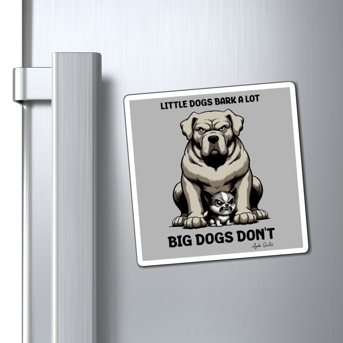 Little Dogs & Big Dogs - Magnet (Gray)