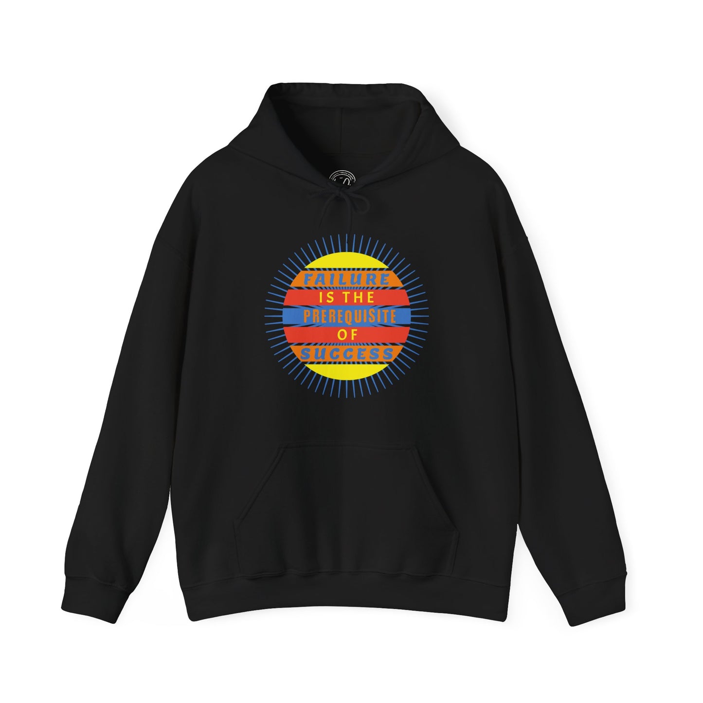 Failure Prerequisite of Success - Unisex Hoodie