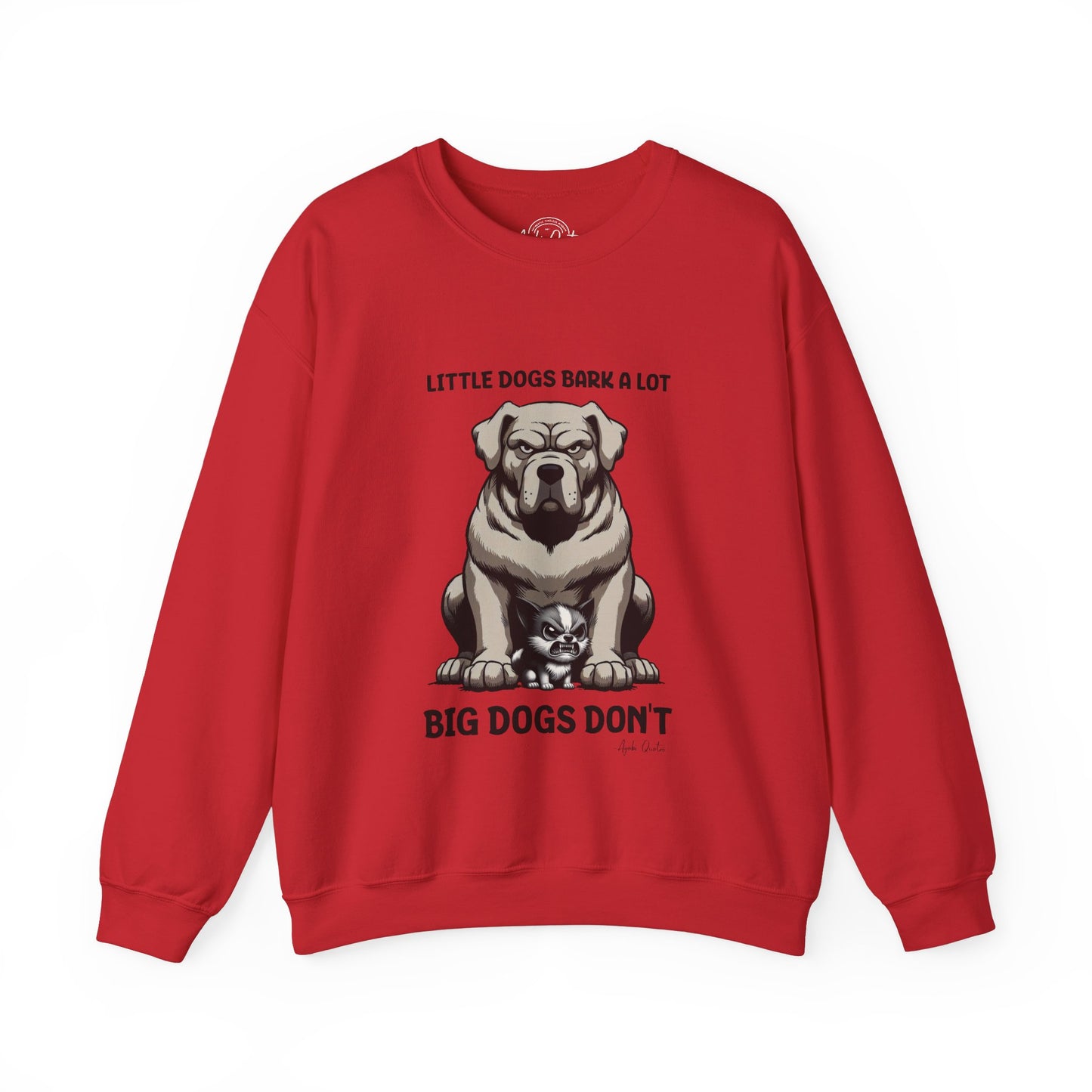 Little Dogs & Big Dogs - Unisex Sweatshirt