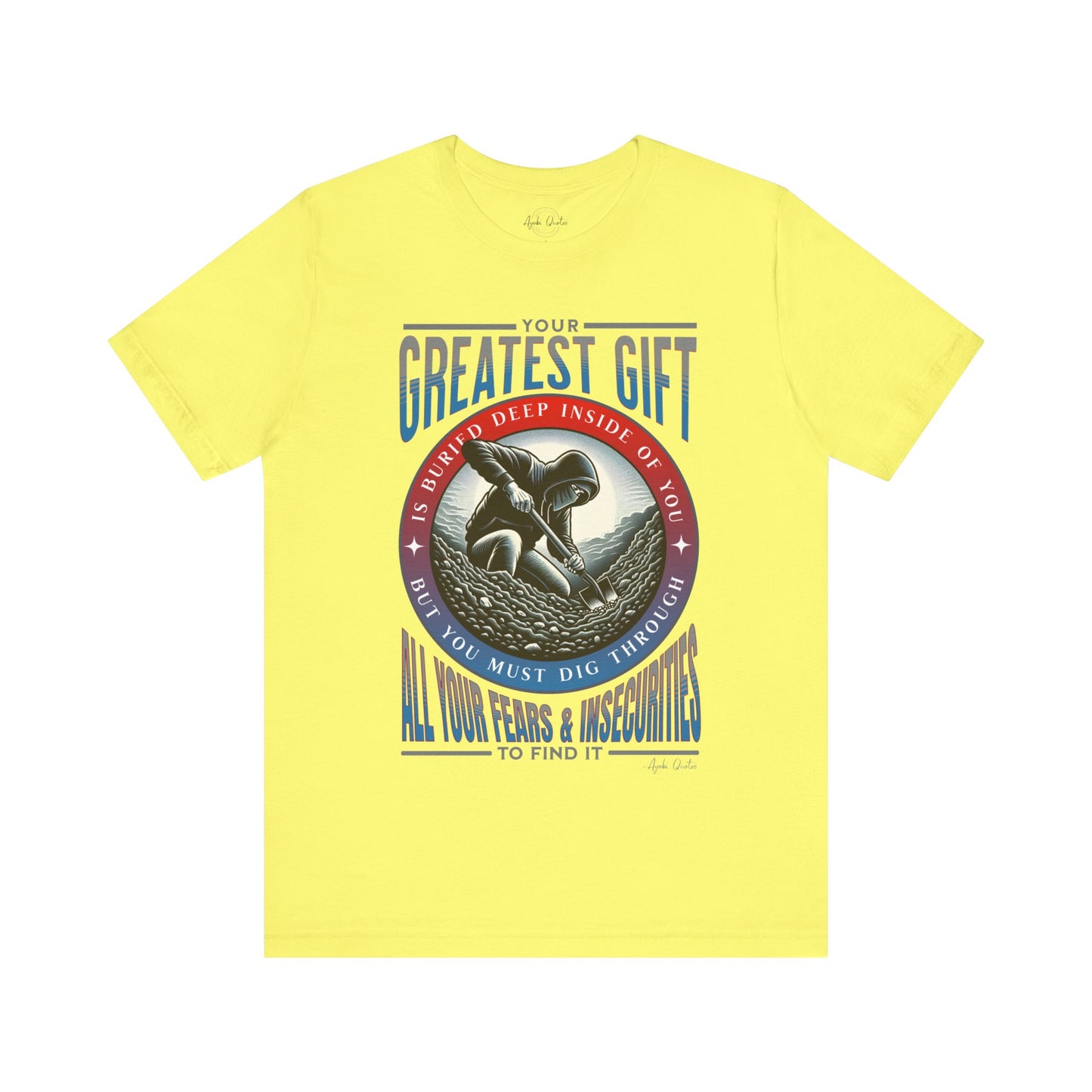 Your Greatest Gift is Buried - Unisex T-Shirt