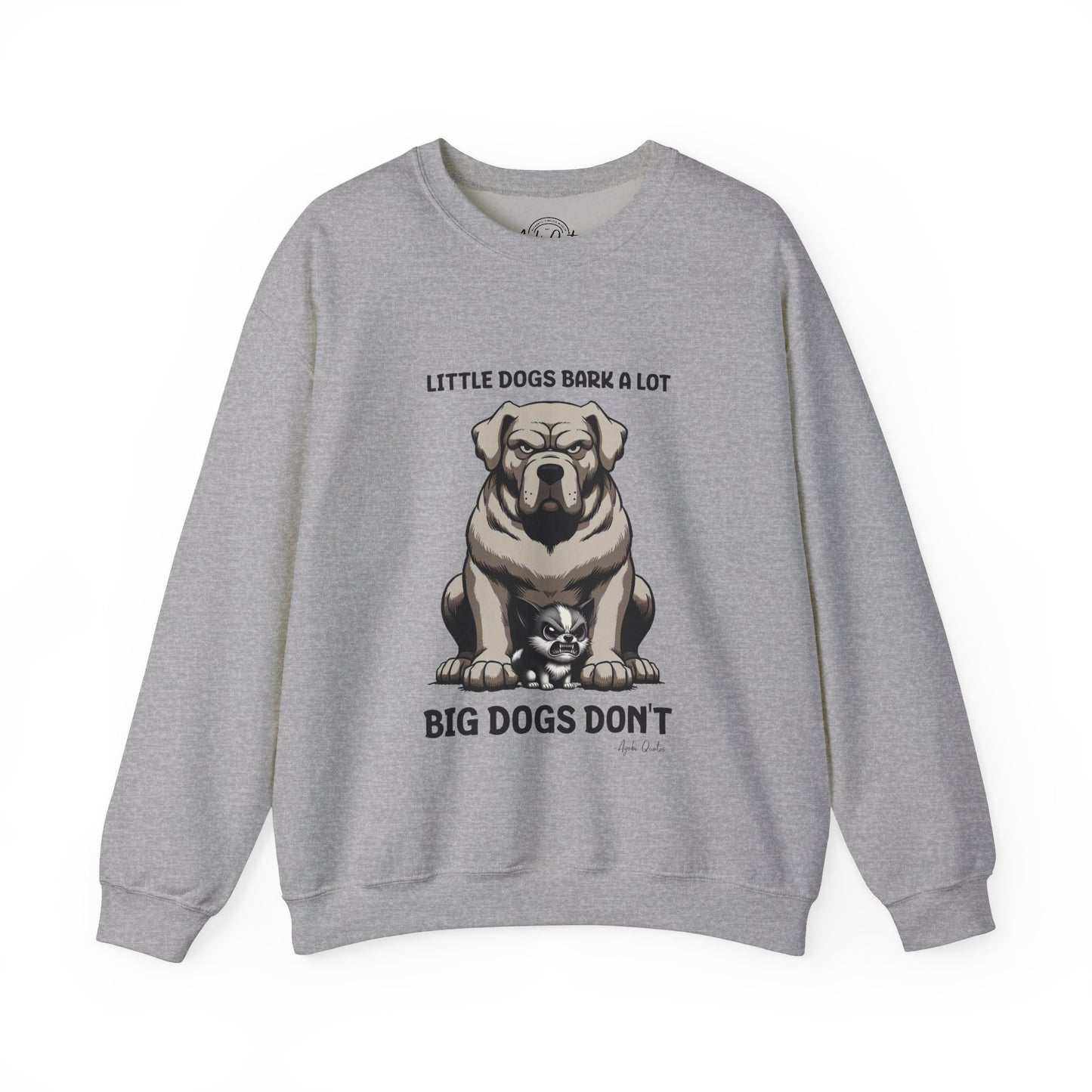 Little Dogs & Big Dogs - Unisex Sweatshirt