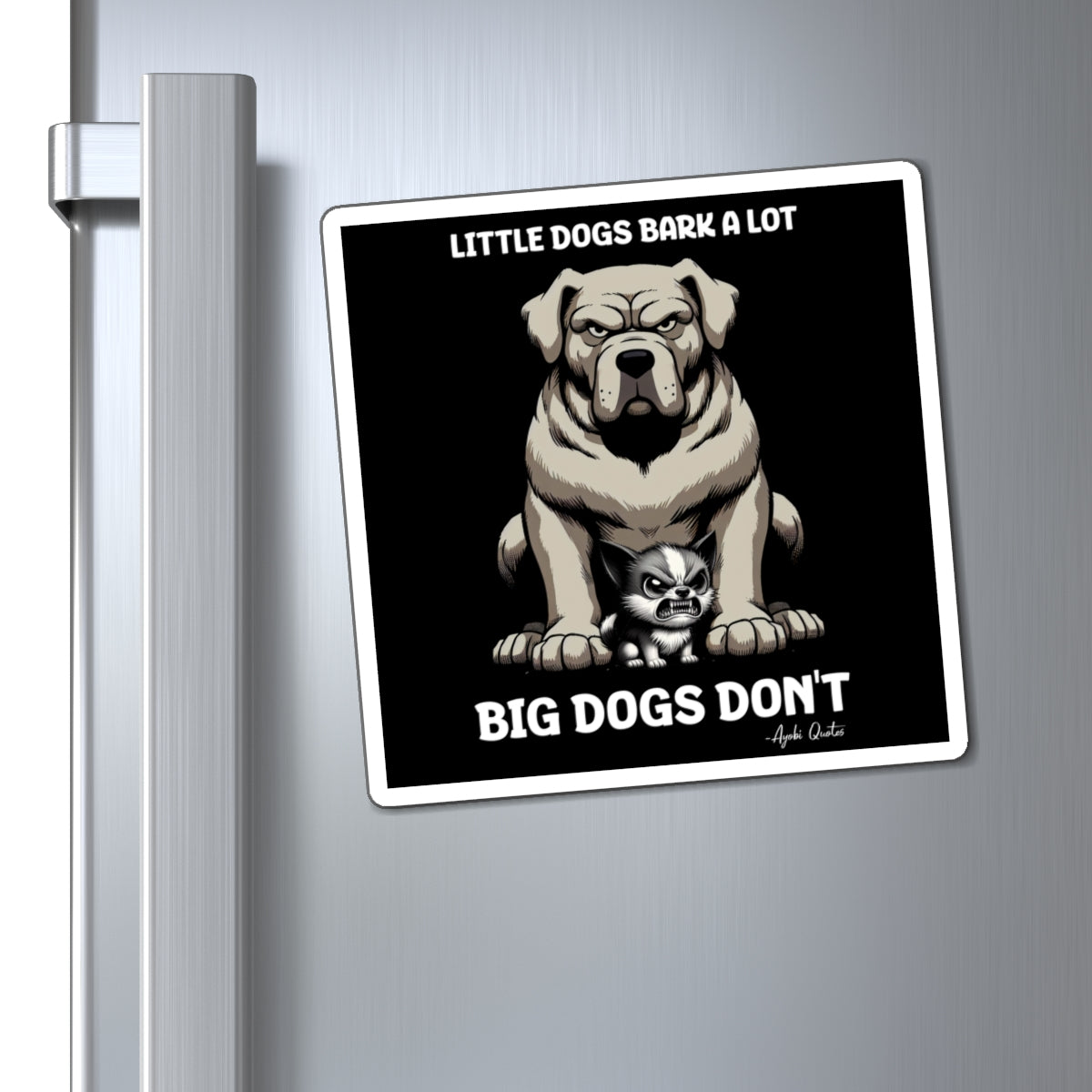 Little Dogs & Big Dogs - Magnet (Black)