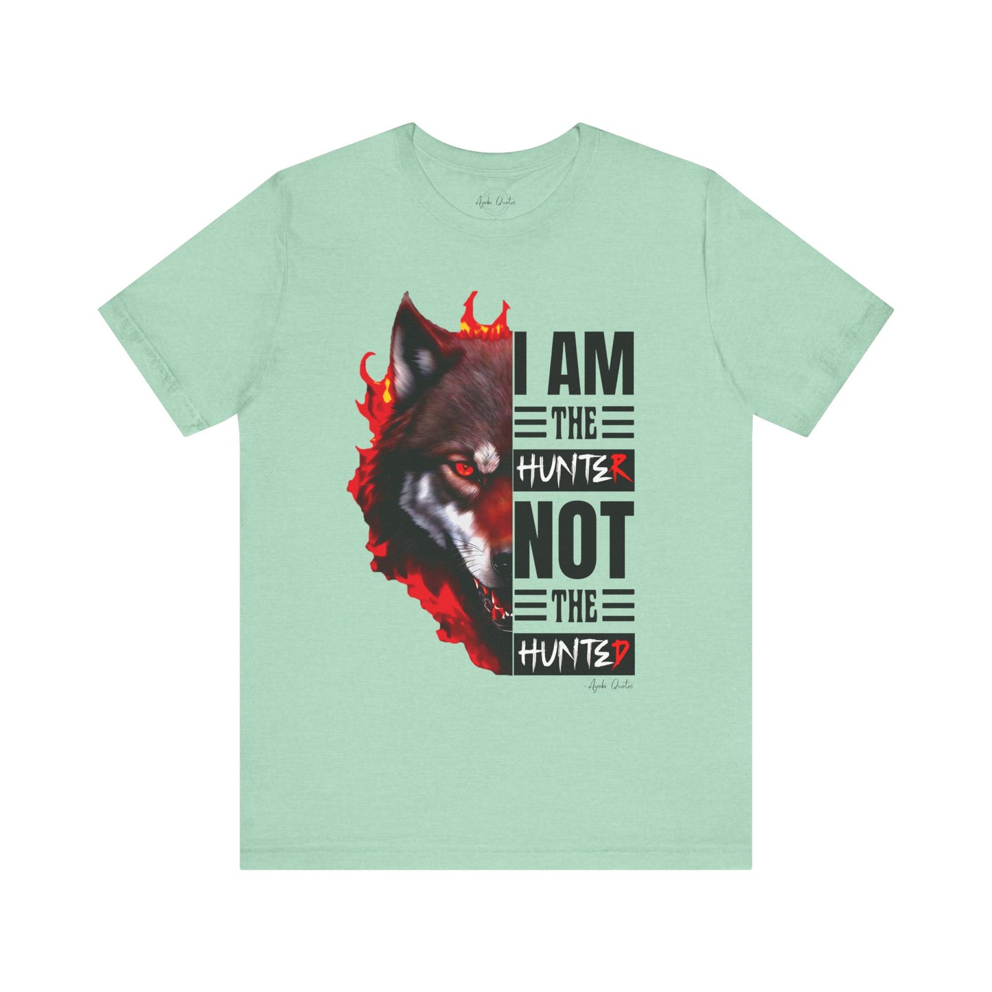 I Am The Hunter (Wolf) - Unisex T-Shirt