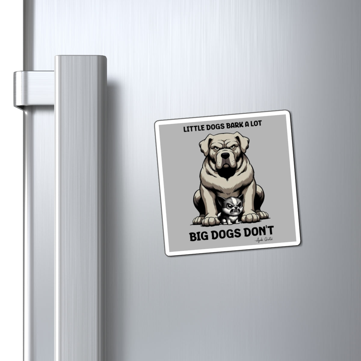 Little Dogs & Big Dogs - Magnet (Gray)