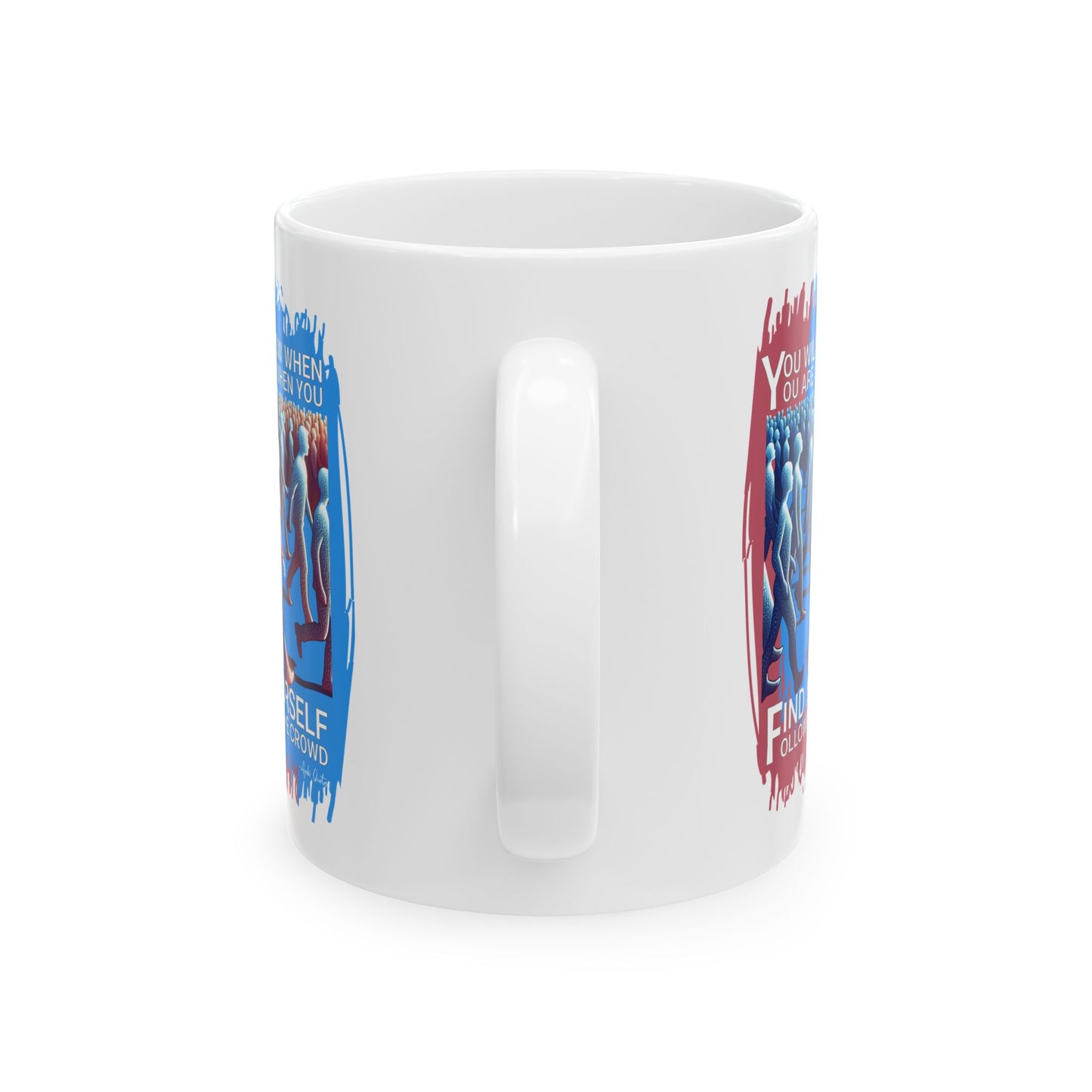 Lost Following The Crowd - 11oz White Mug