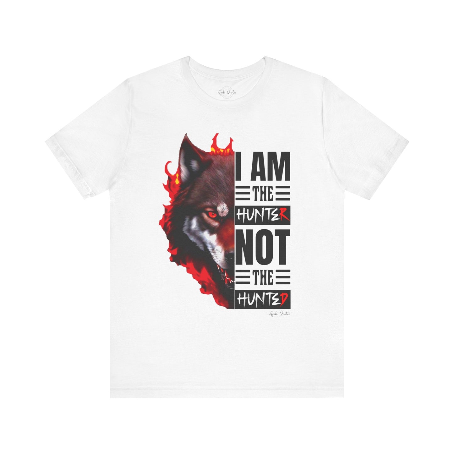 I Am The Hunter (Wolf) - Unisex T-Shirt