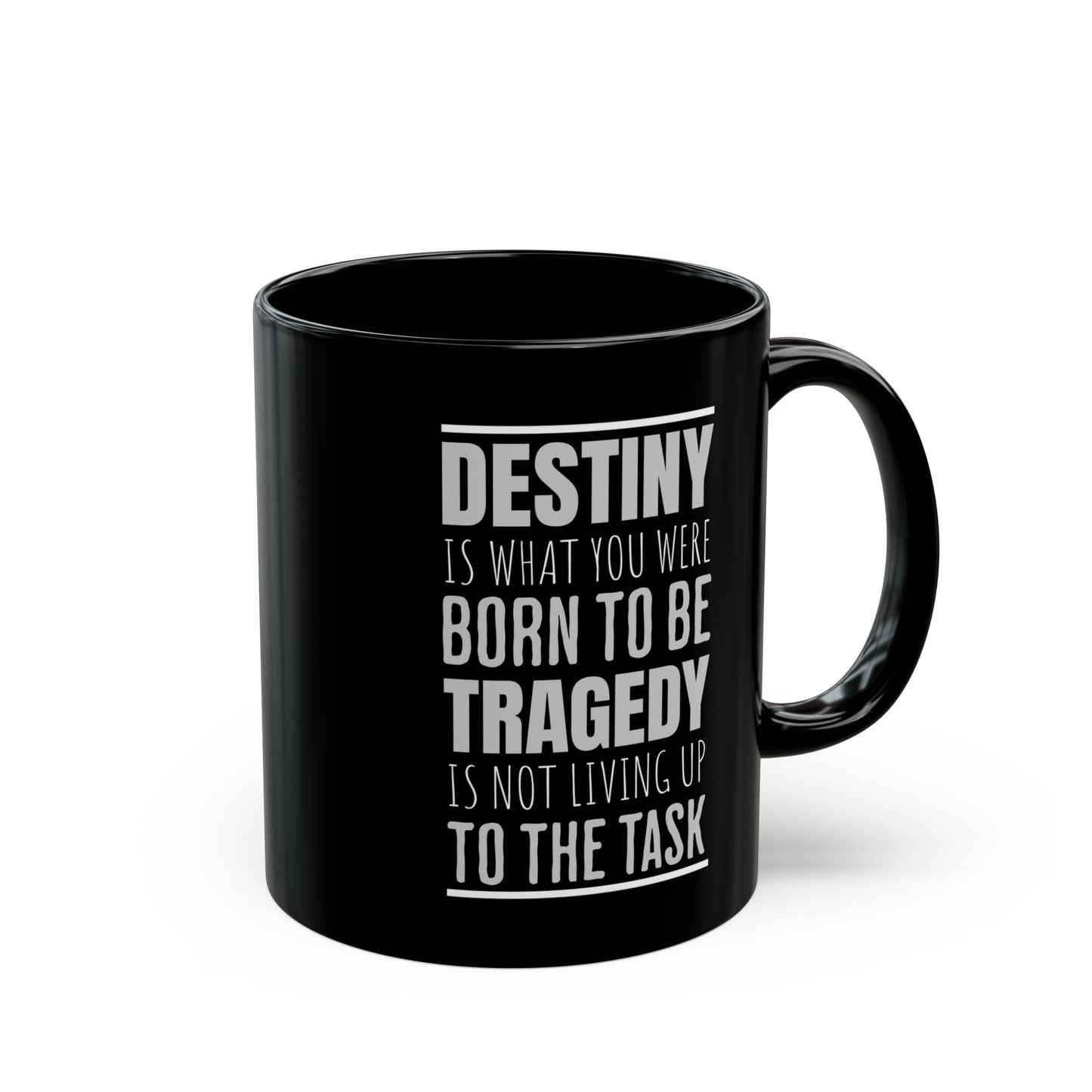 Destiny & Tragedy - 11oz Black Mug
