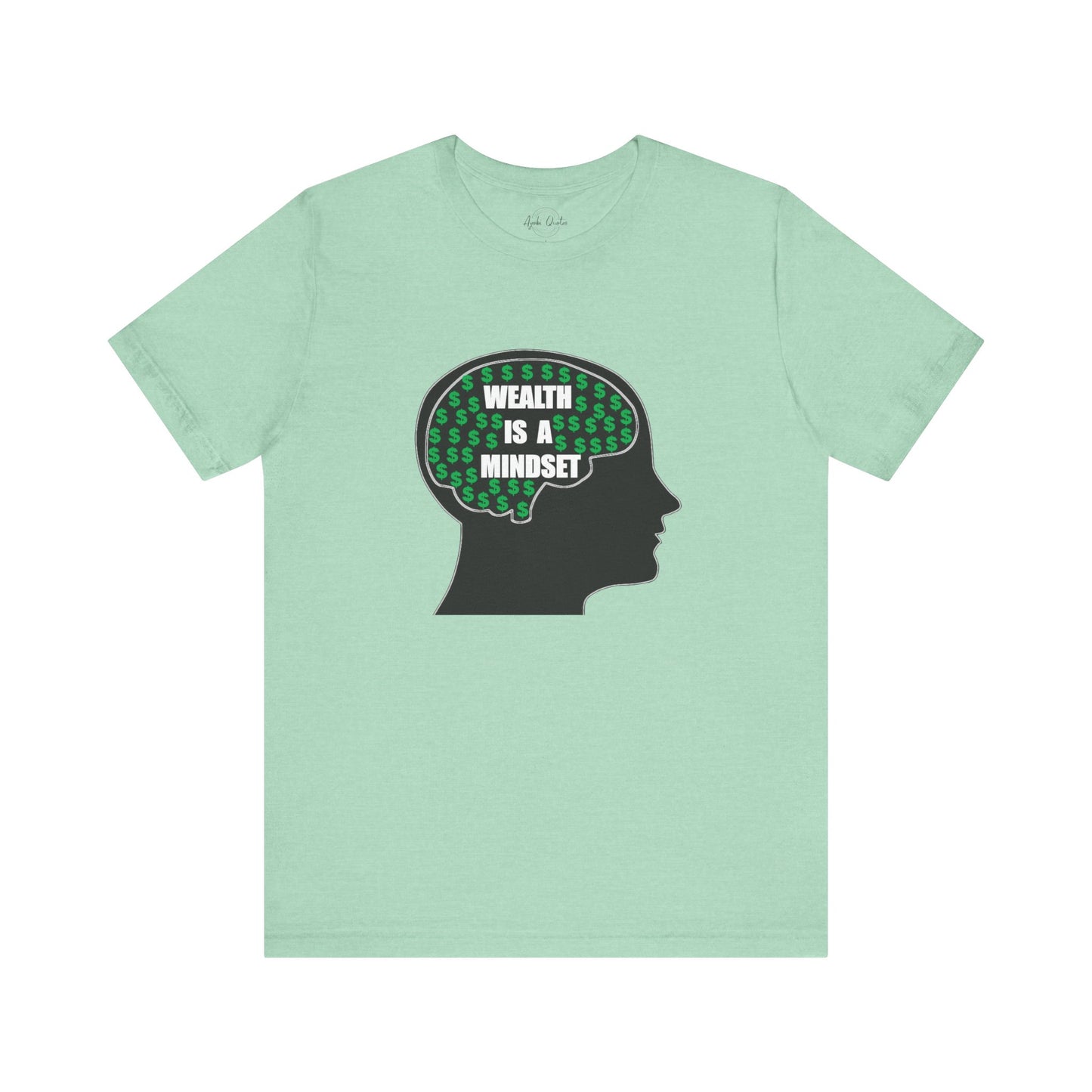 Wealth Is A Mindset - Unisex T-Shirt
