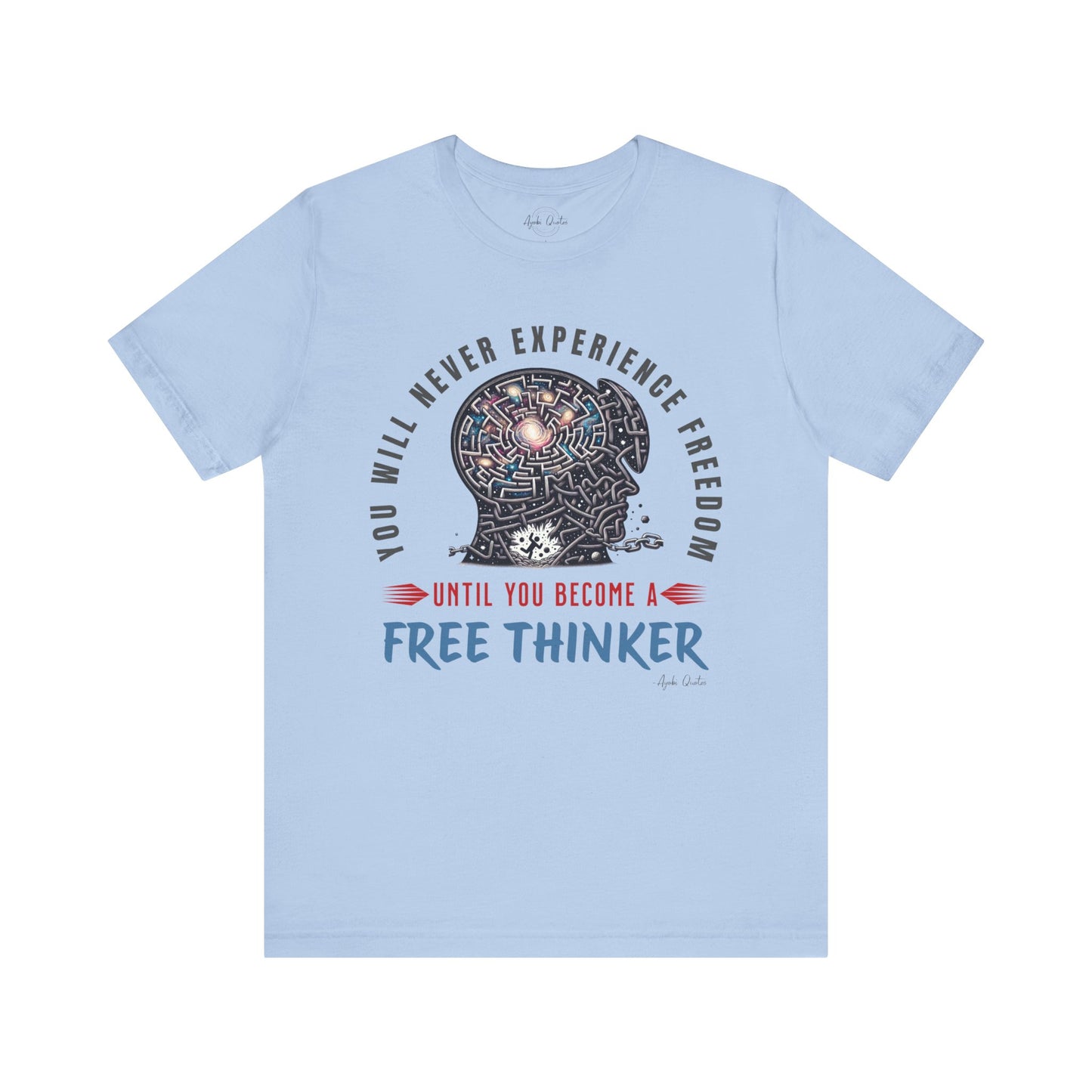 Free Thinker - Unisex T-Shirt