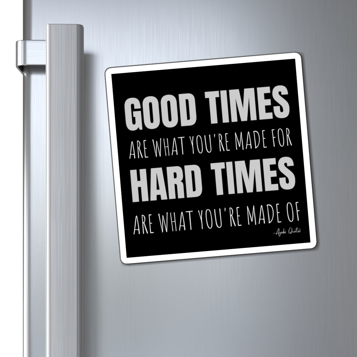Good Times & Hard Times - Magnet (Black)