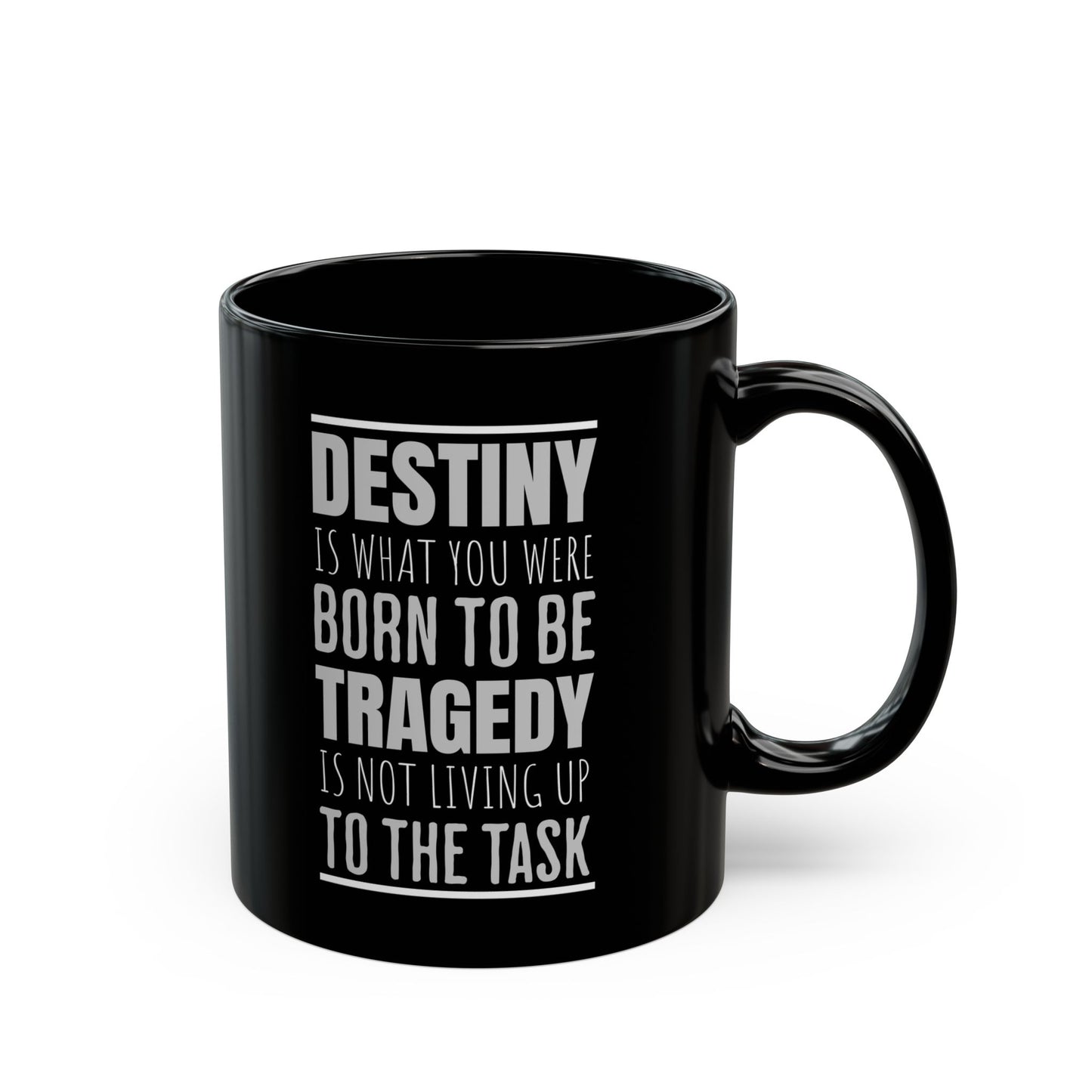 Destiny & Tragedy - 11oz Black Mug