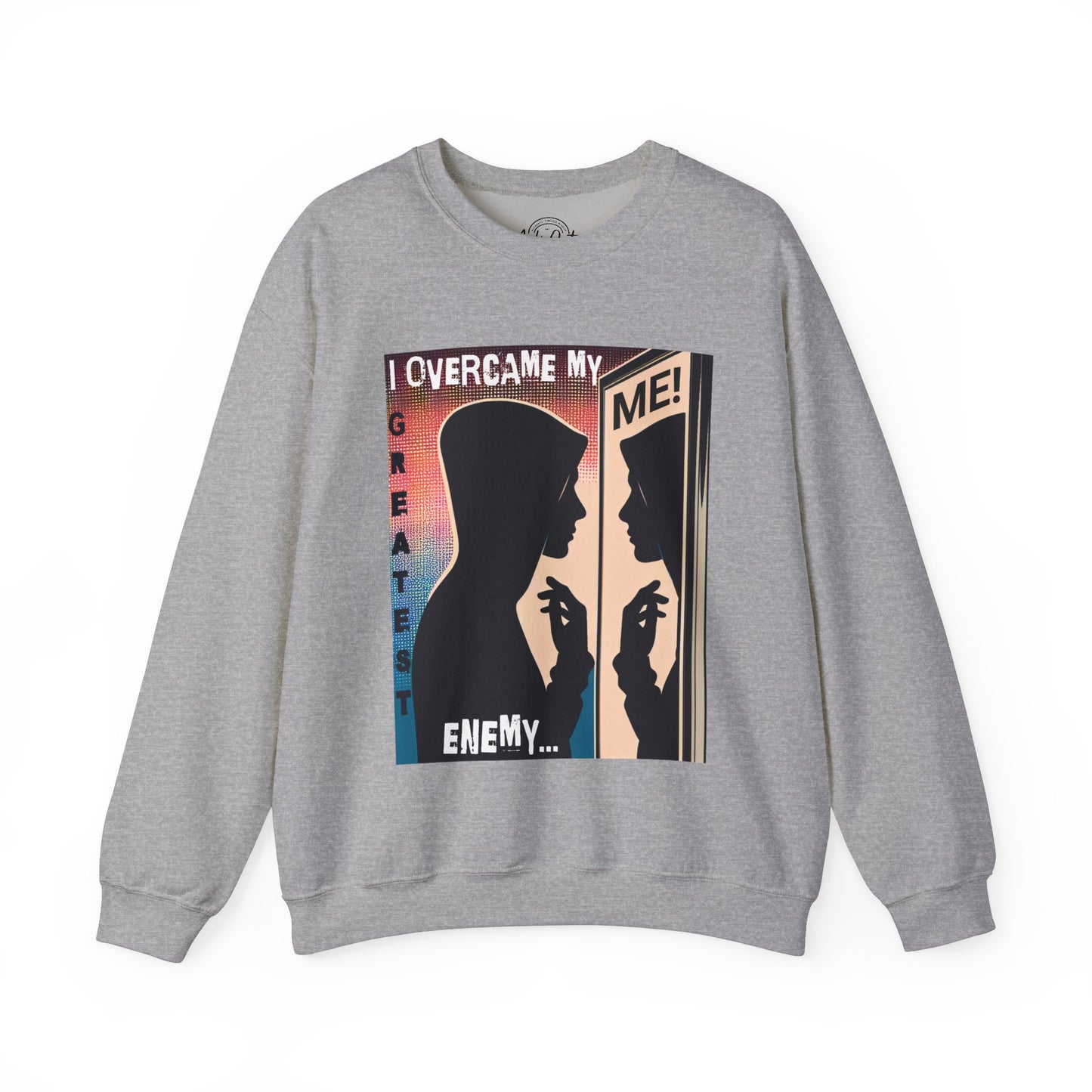 I Overcame My Greatest Enemy - Unisex Sweatshirt