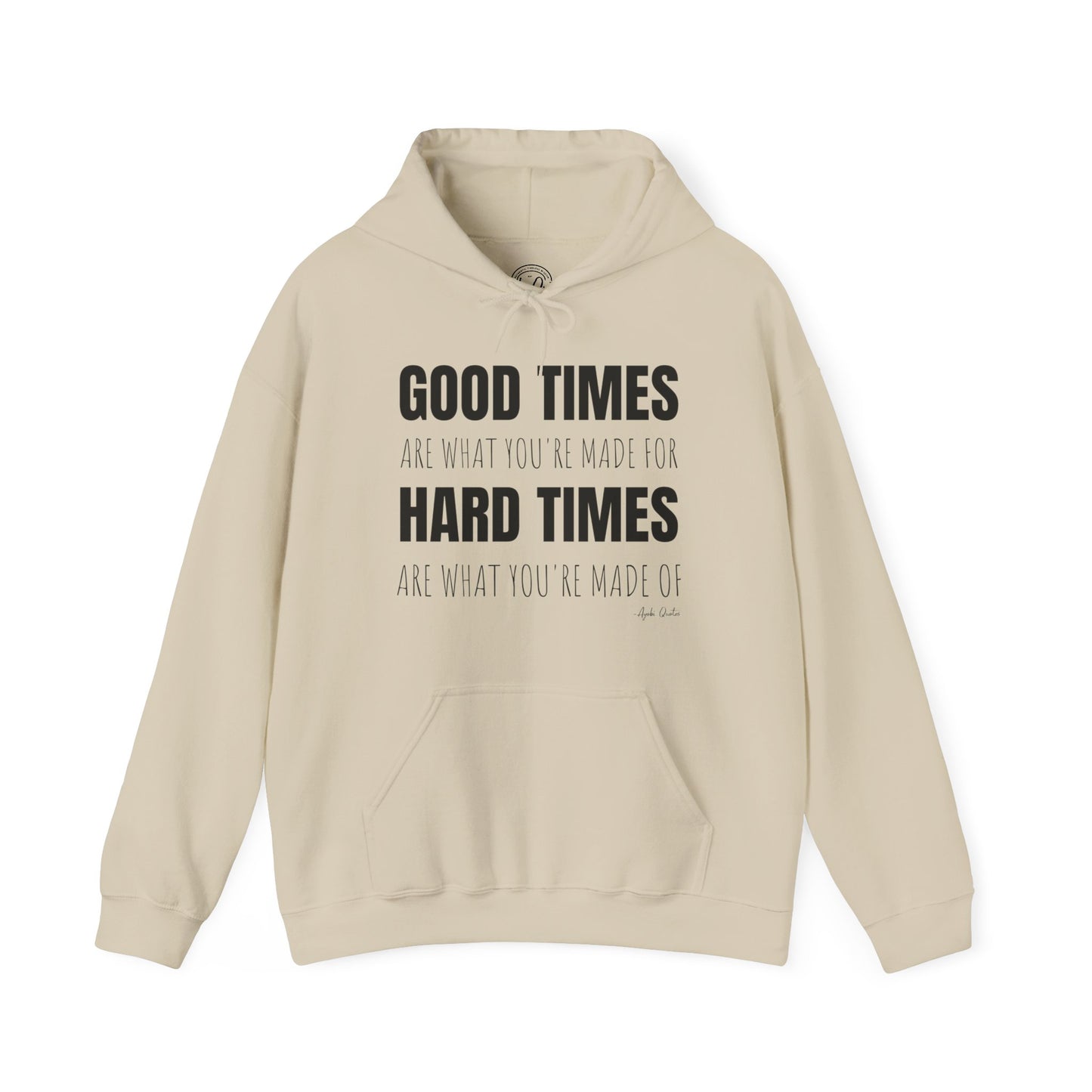 Good Times & Hard Times - Unisex Hoodie