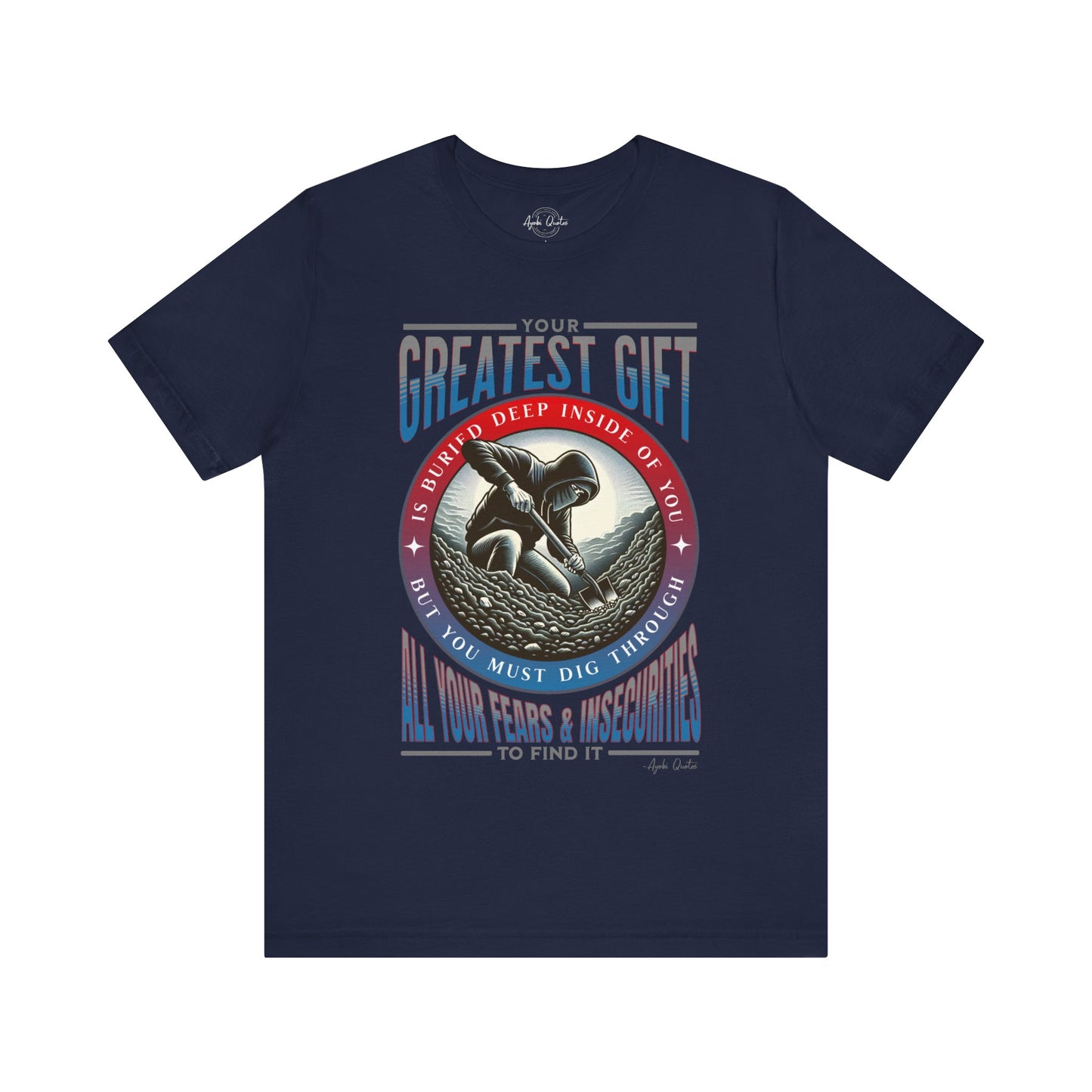 Your Greatest Gift is Buried - Unisex T-Shirt